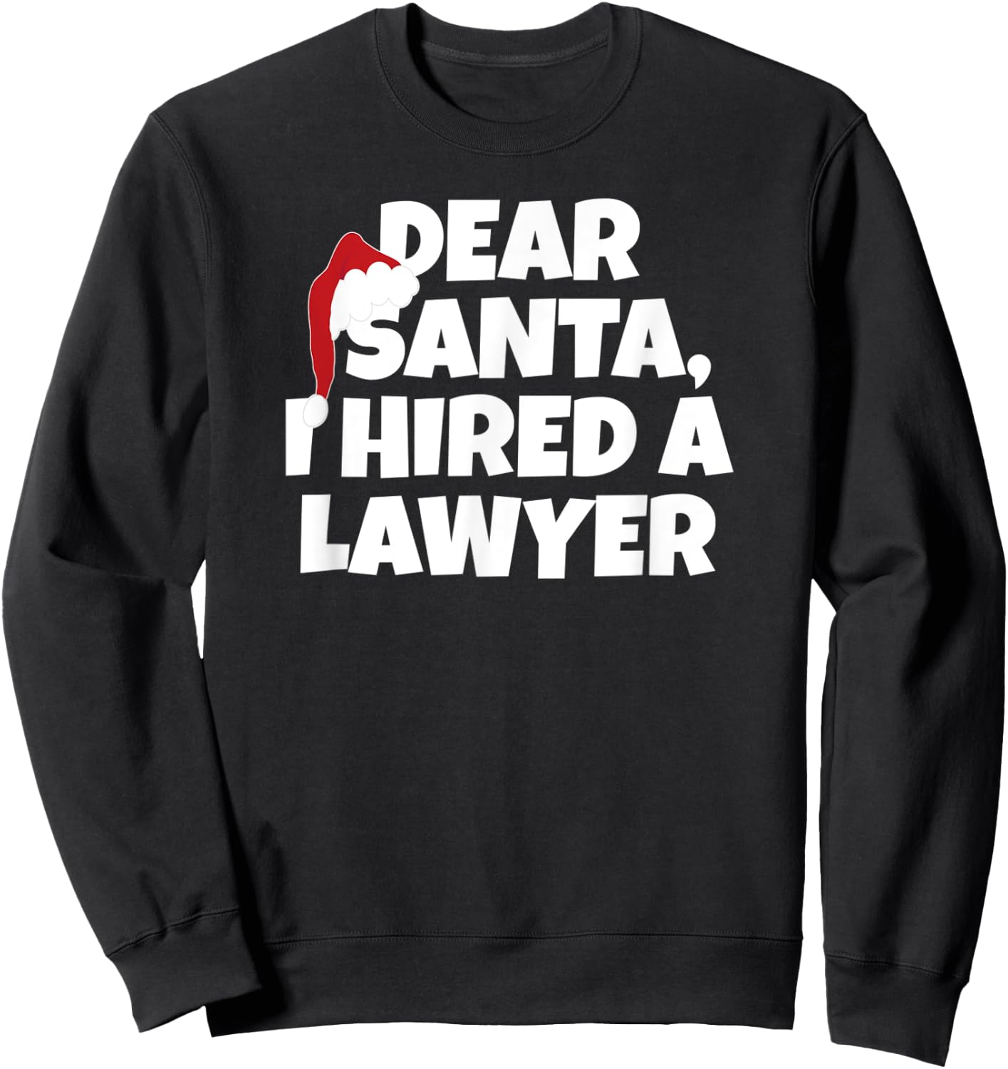 Dear Santa, I Know Where You Live - Christmas Sweatshirt - Sweatshirt | Black