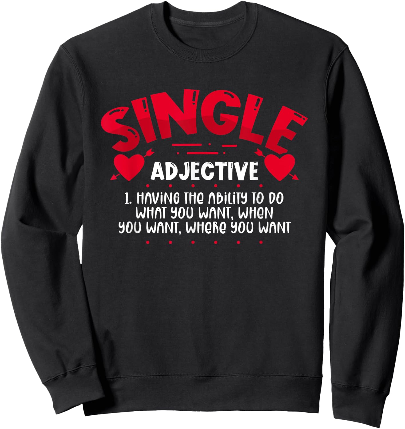 Single Definition Funny Anti Valentines Day Awareness Sweatshirt - Sweatshirt | Black
