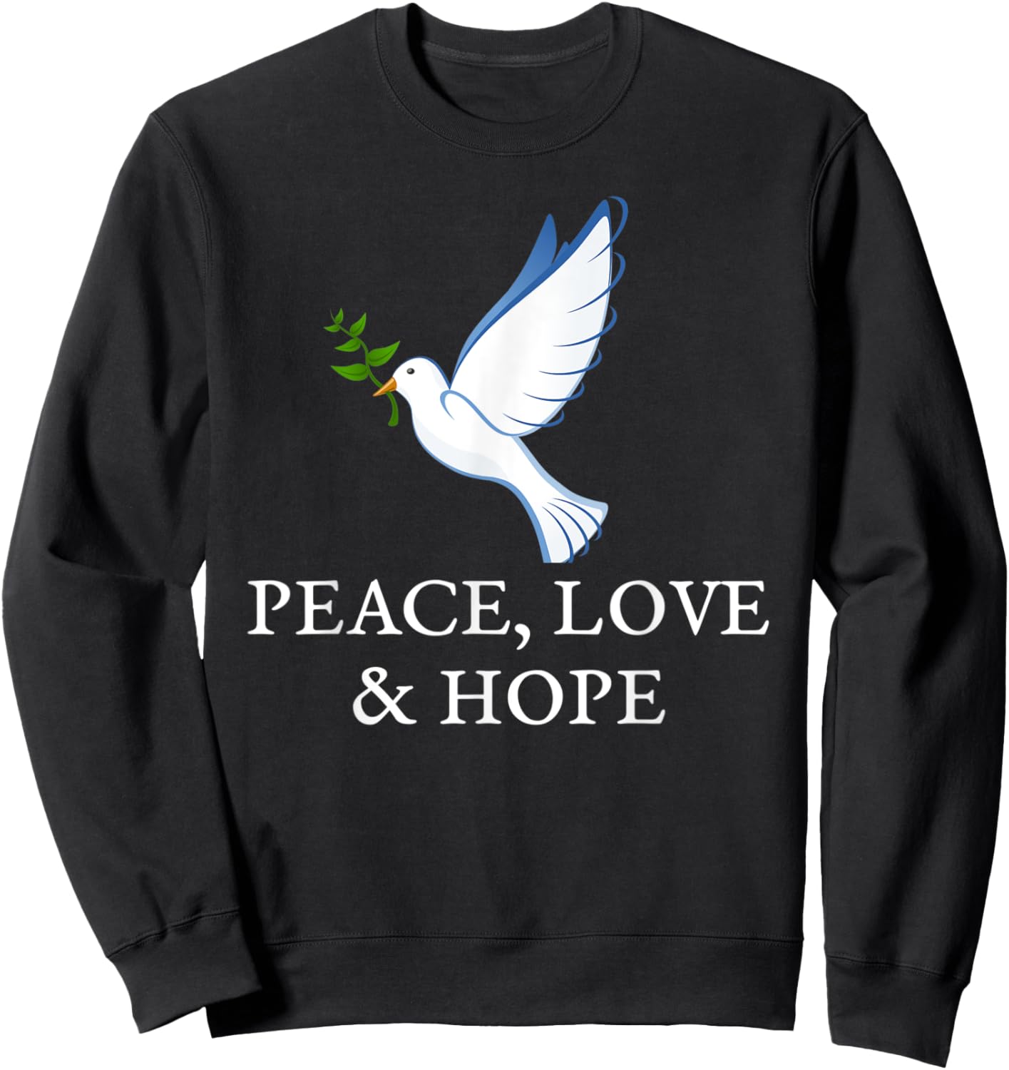 Peace Love Hope Dove Olive Branch Sweatshirt - Sweatshirt | Black