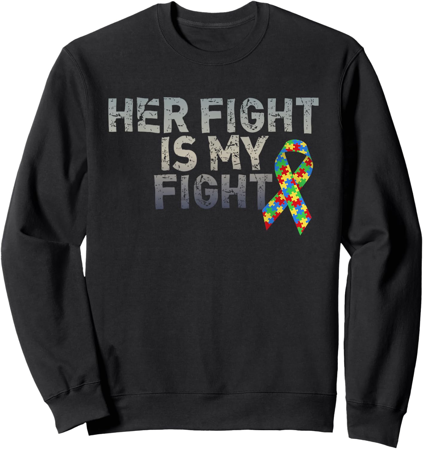 Autism Awareness Shirts For Daughter Her Fight Is My Fight Sweatshirt - Sweatshirt | Black