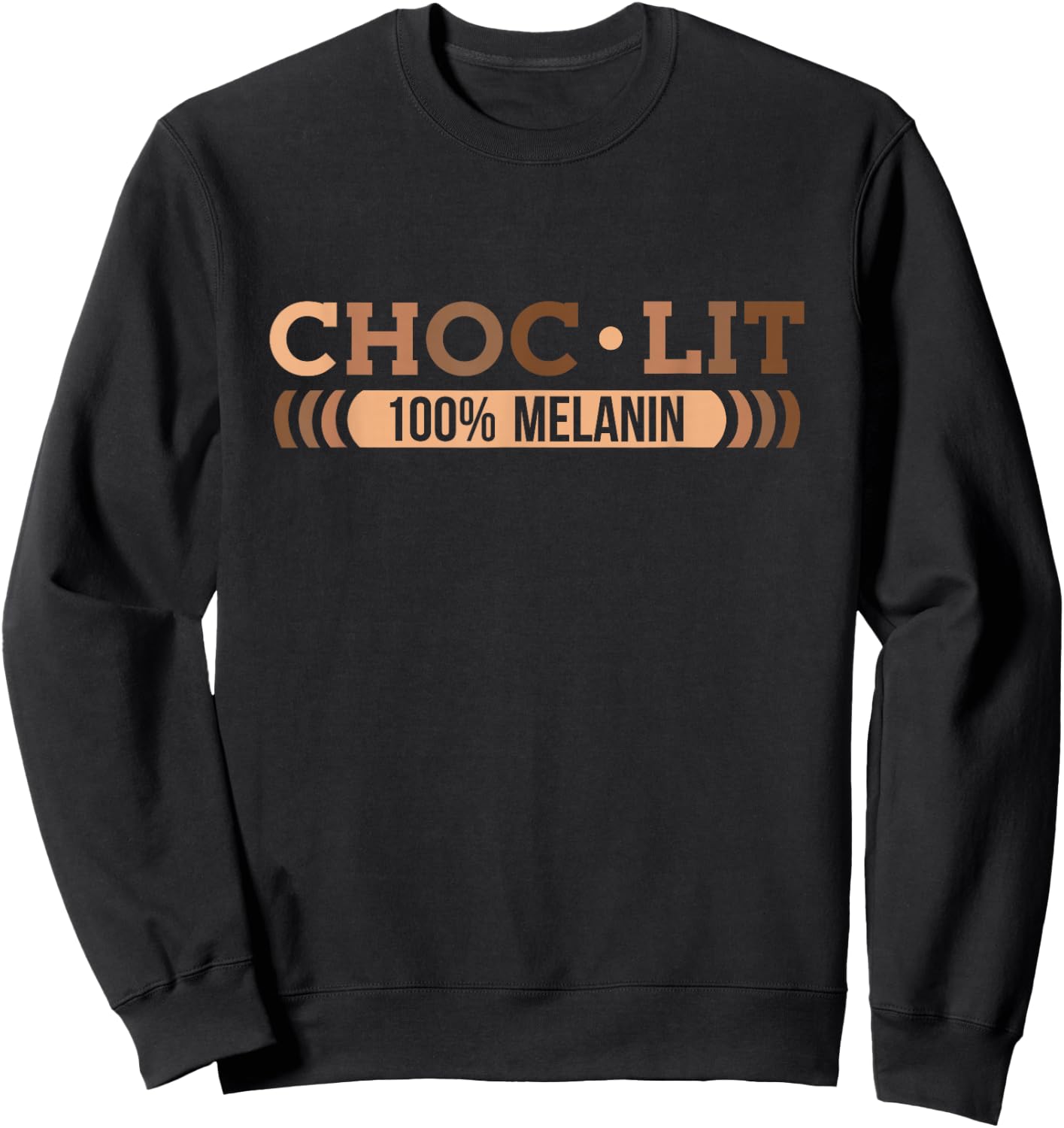 Choc Lit Melanin Black Pride History BHM African Men Women Sweatshirt - Sweatshirt | Black