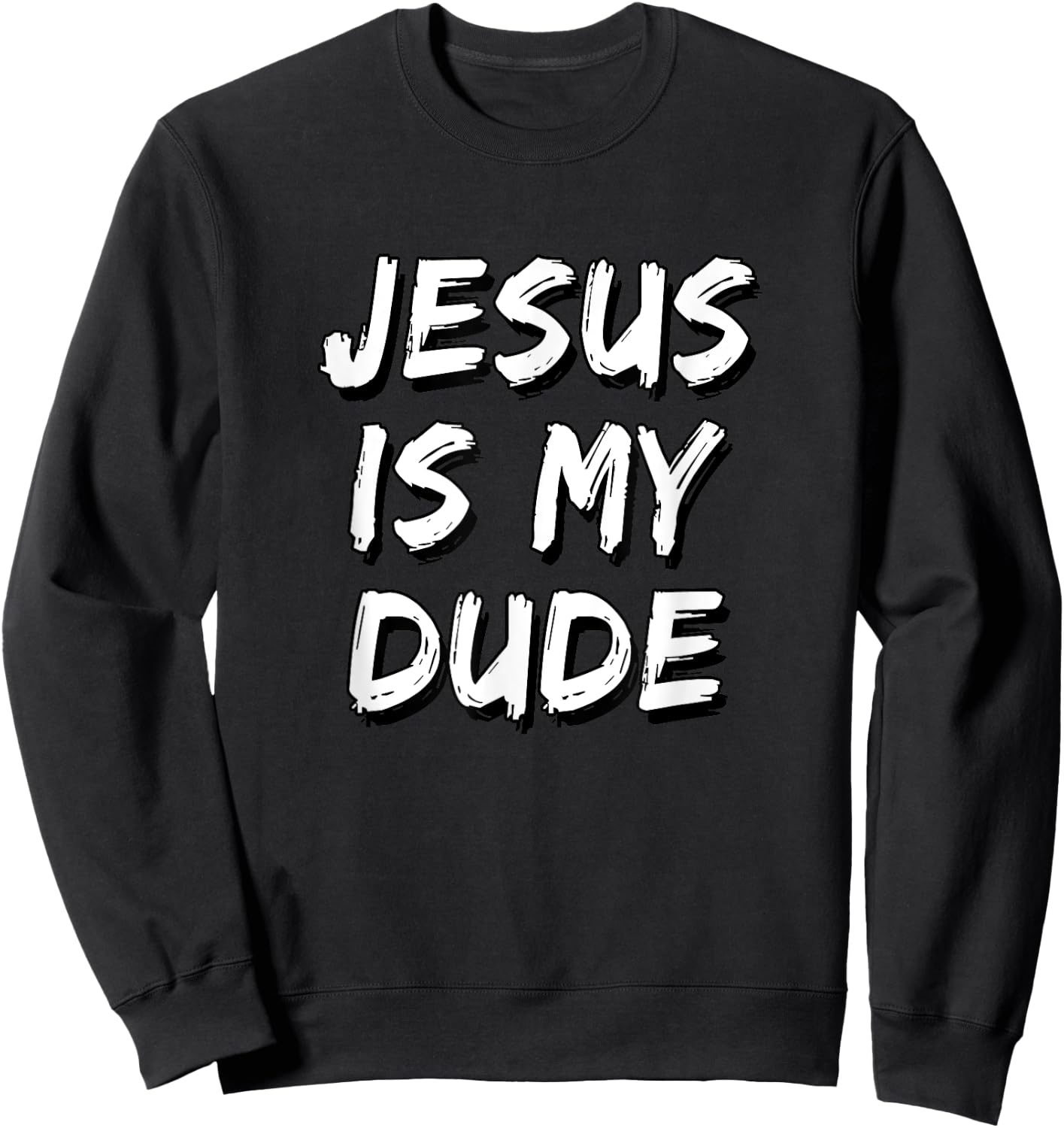 Jesus Is My Dude Sweatshirt - Sweatshirt | Black