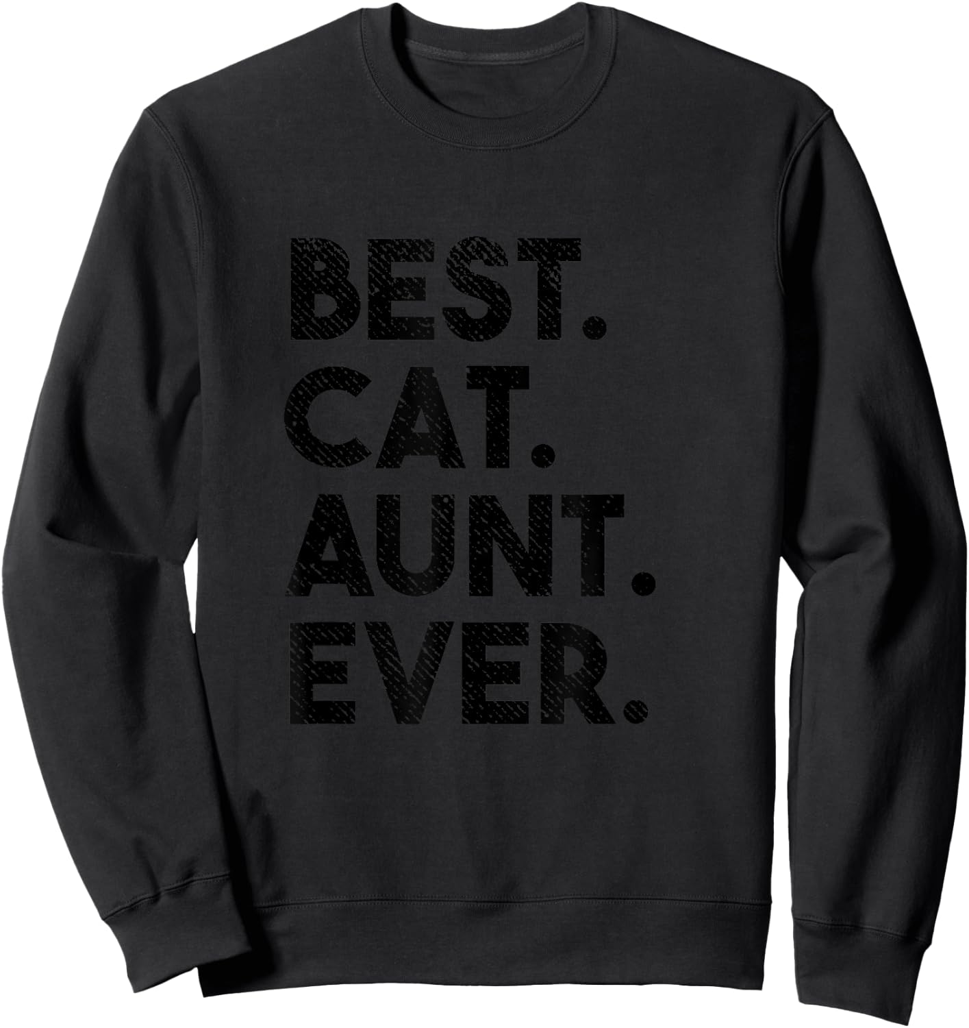 Best Cat Aunt Ever Funny Cat Auntie Women Girls Kids Sweatshirt - Sweatshirt | Black