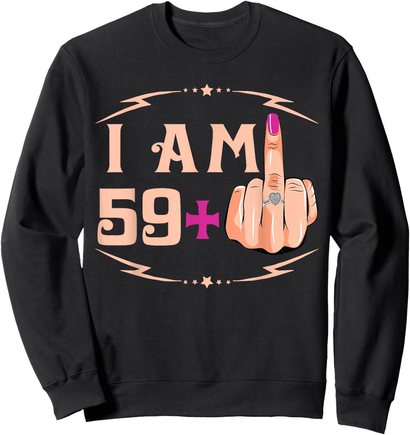 I'm 59 Plus 1 Funny 60th Birthday gift Sweatshirt - Sweatshirt | Black