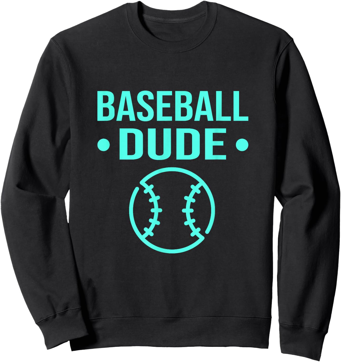 Perfect Baseball Dude Shirt Perfect Dude Merchandise Dude Sweatshirt - Sweatshirt | Black