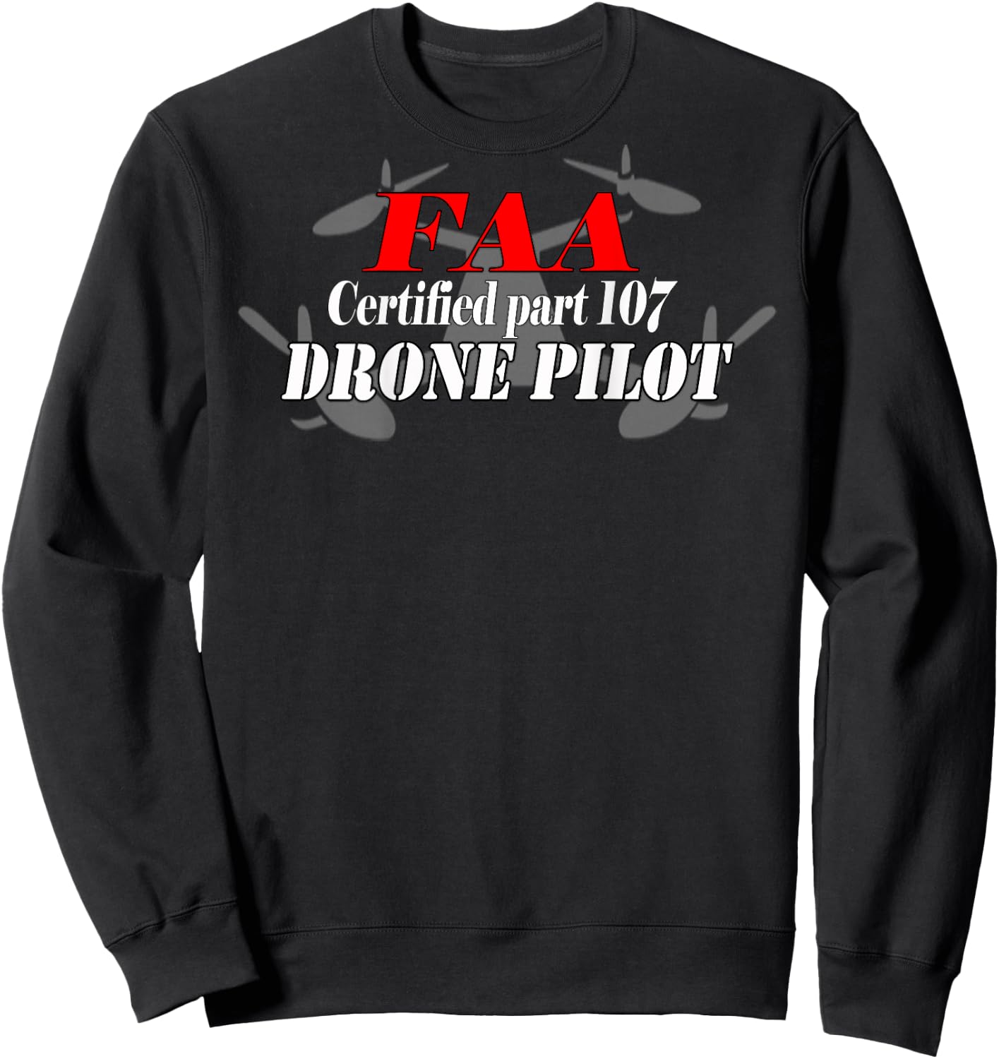 FAA Drone Pilot Certified part 107 on Back Sweatshirt - Sweatshirt | Black