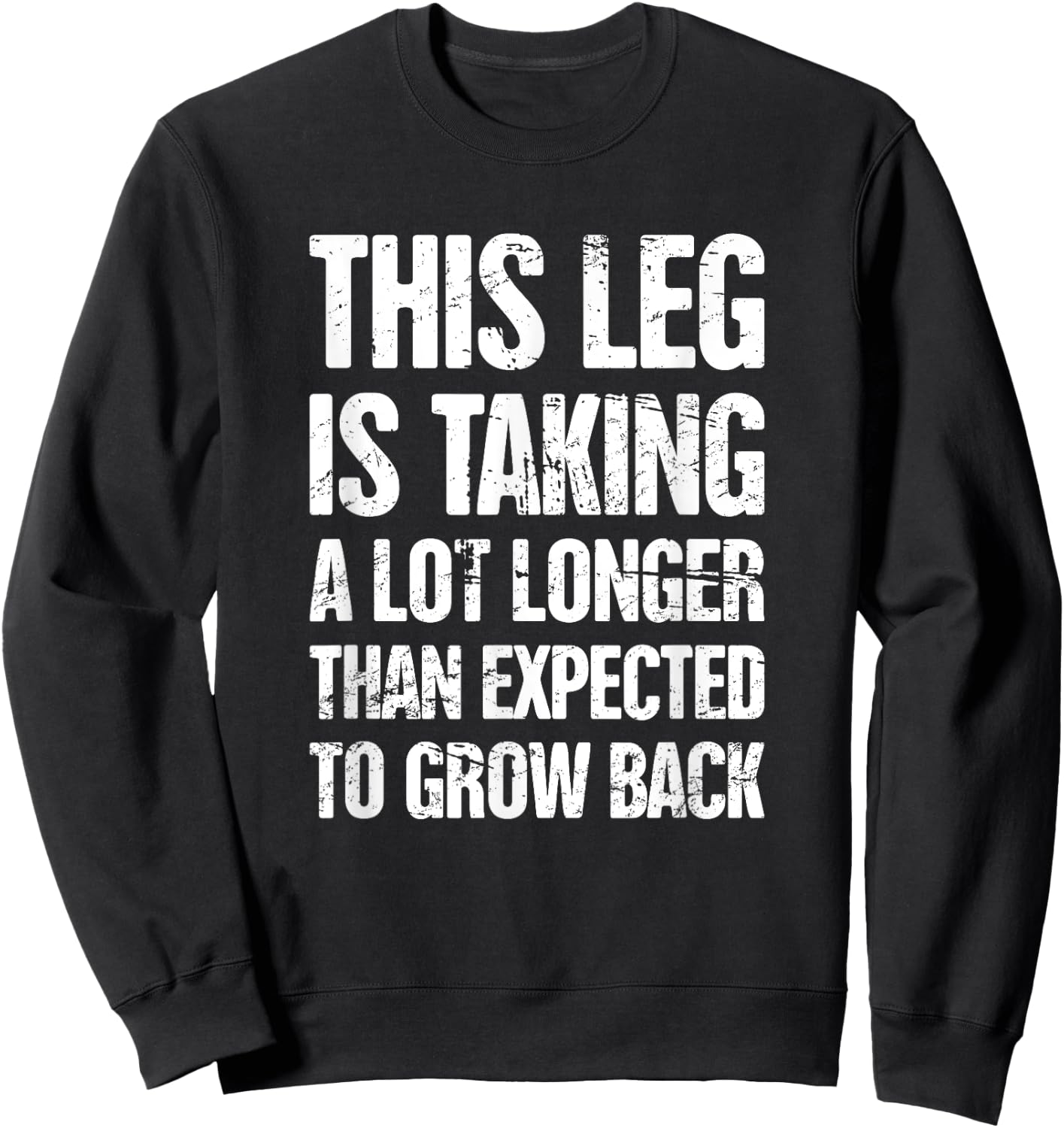 Funny Gift Leg Amputee Sweatshirt - Sweatshirt | Black