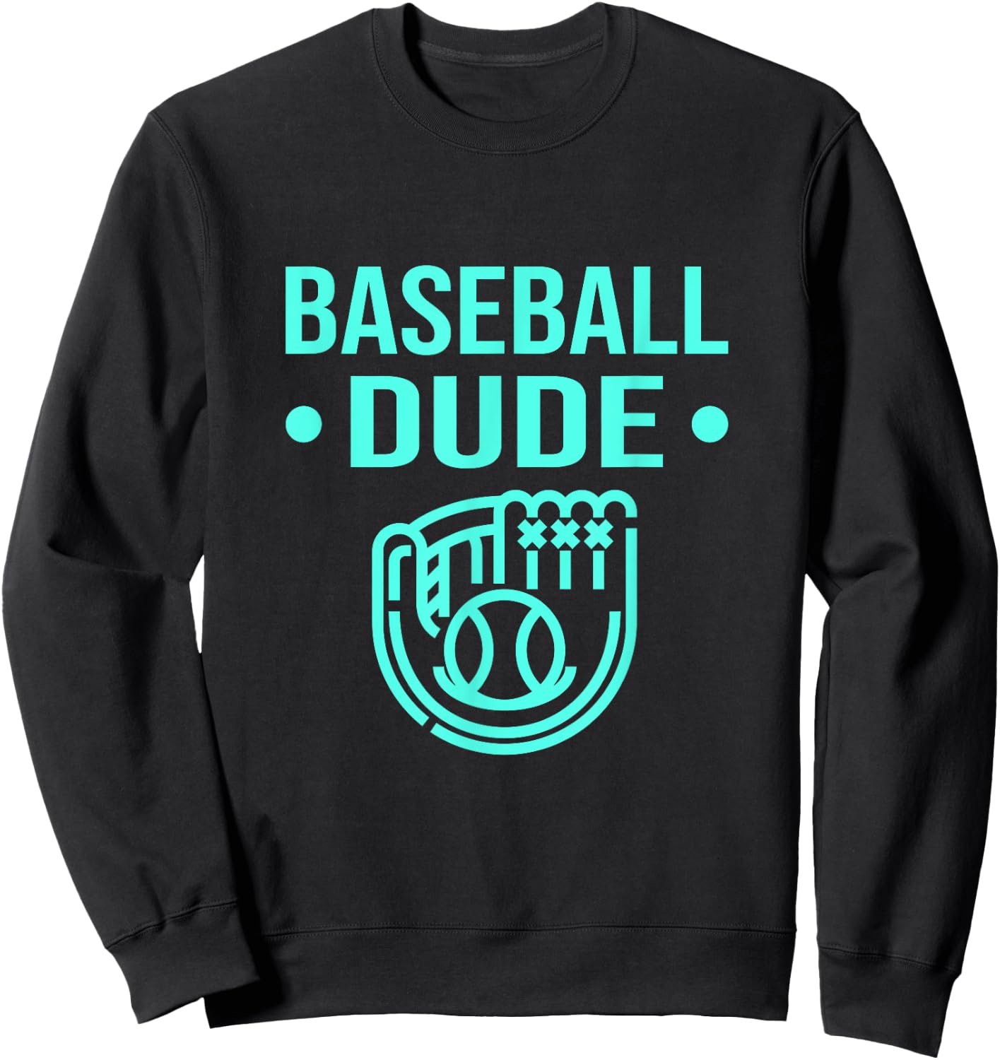 Perfect Baseball Dude Shirt Perfect Dude Merchandise Dude Sweatshirt - Sweatshirt | Black