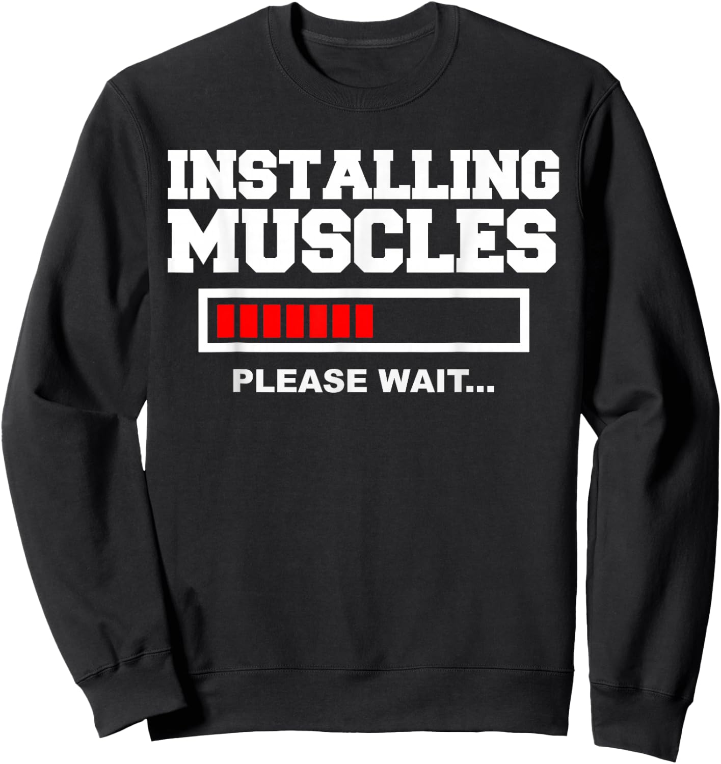 Installing Muscles Please Wait Sweatshirt - Sweatshirt | Black