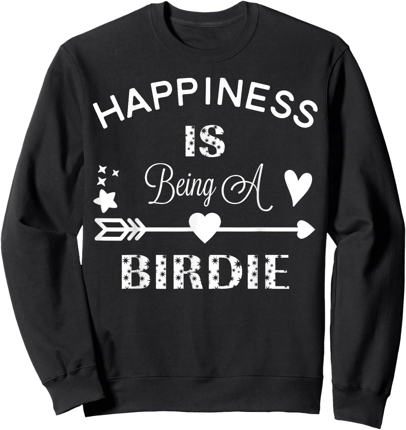 Funny Happiness Is Being A Birdie T Shirt Grandma Gift Sweatshirt - Sweatshirt | Black