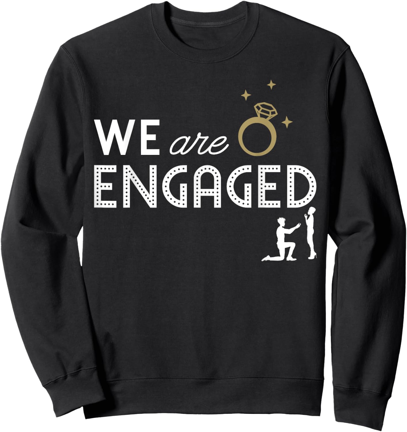 We Are Engaged Couple Matching Fiancé Engagement Bride Sweatshirt - Sweatshirt | Black