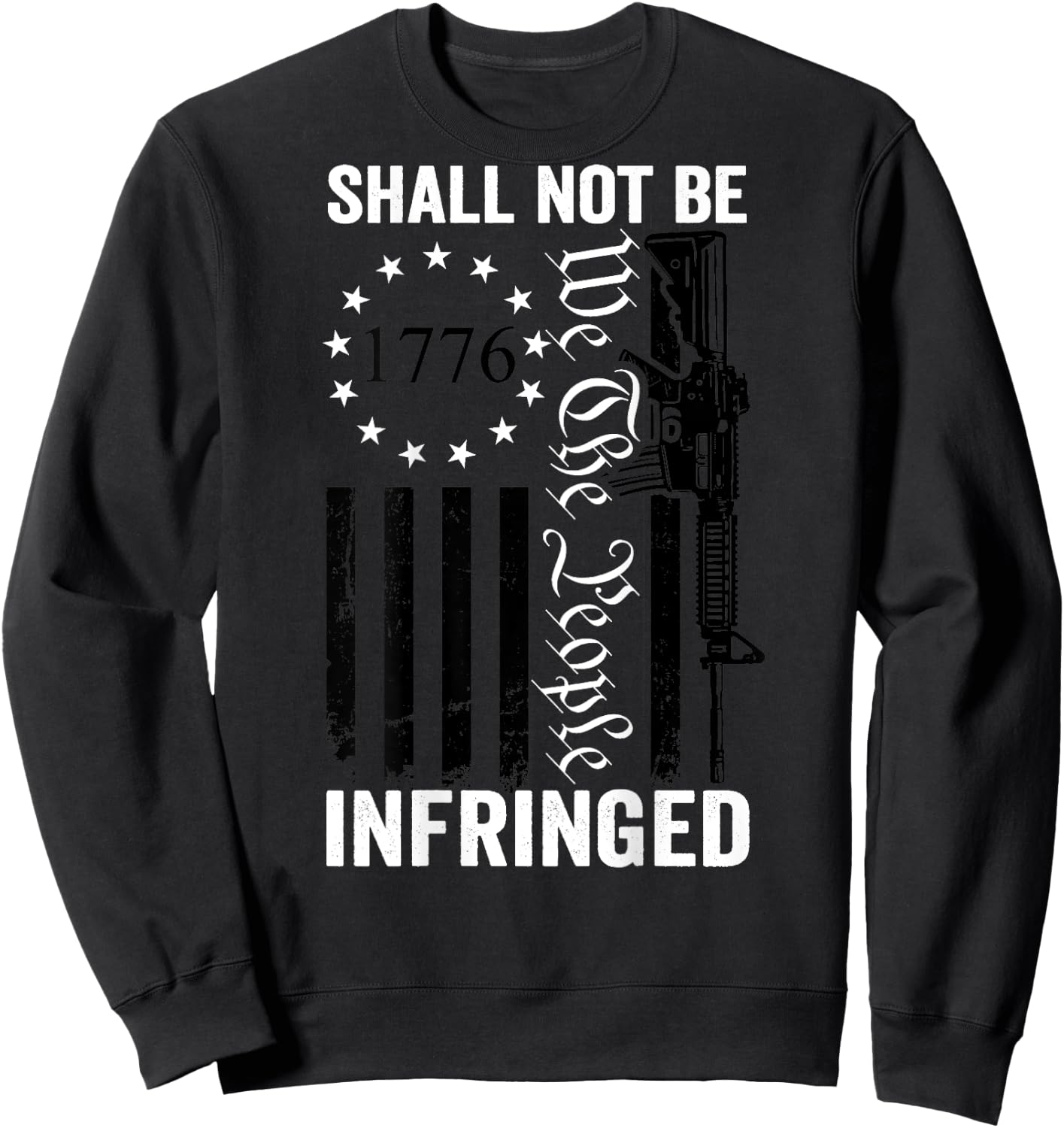 We The People Shall Not Be Infringed - AR15 USA (ON BACK) Sweatshirt - Sweatshirt | Black