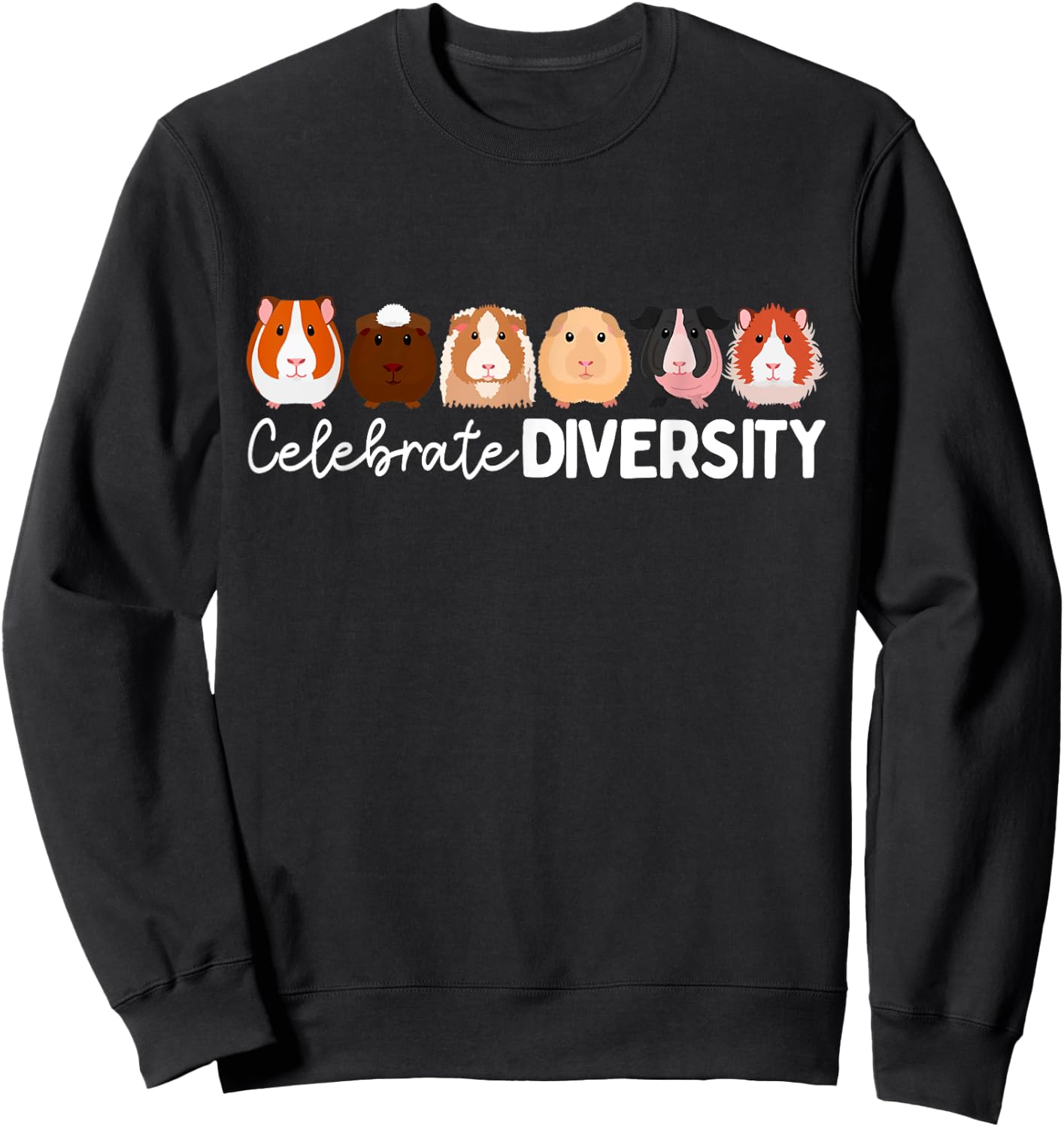 Guinea Pig Lovers Celebrate Diversity Sweatshirt - Sweatshirt | Black