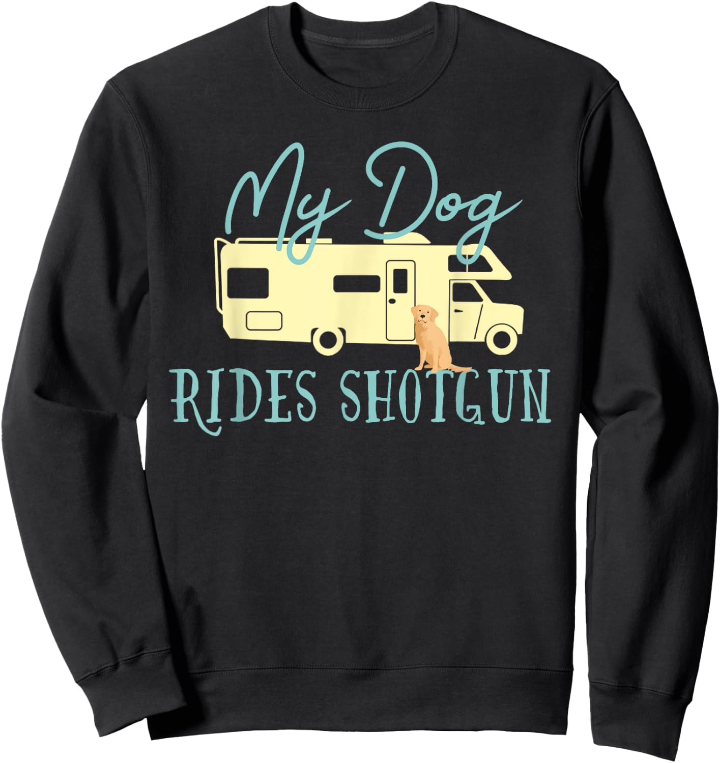 Golden Retriever Shirts Dog RV Funny Camping Travel Sweatshirt - Sweatshirt | Black