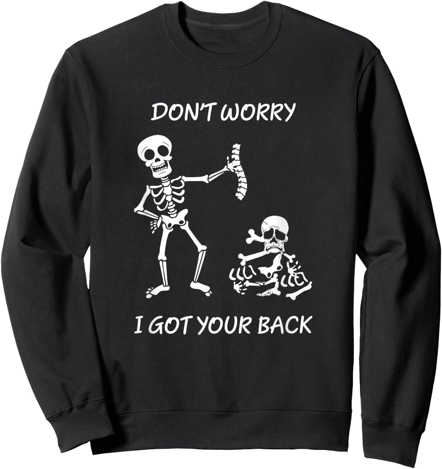 Funny Chiropractor Orthopedic Doctor Design Got the back Sweatshirt - Sweatshirt | Black