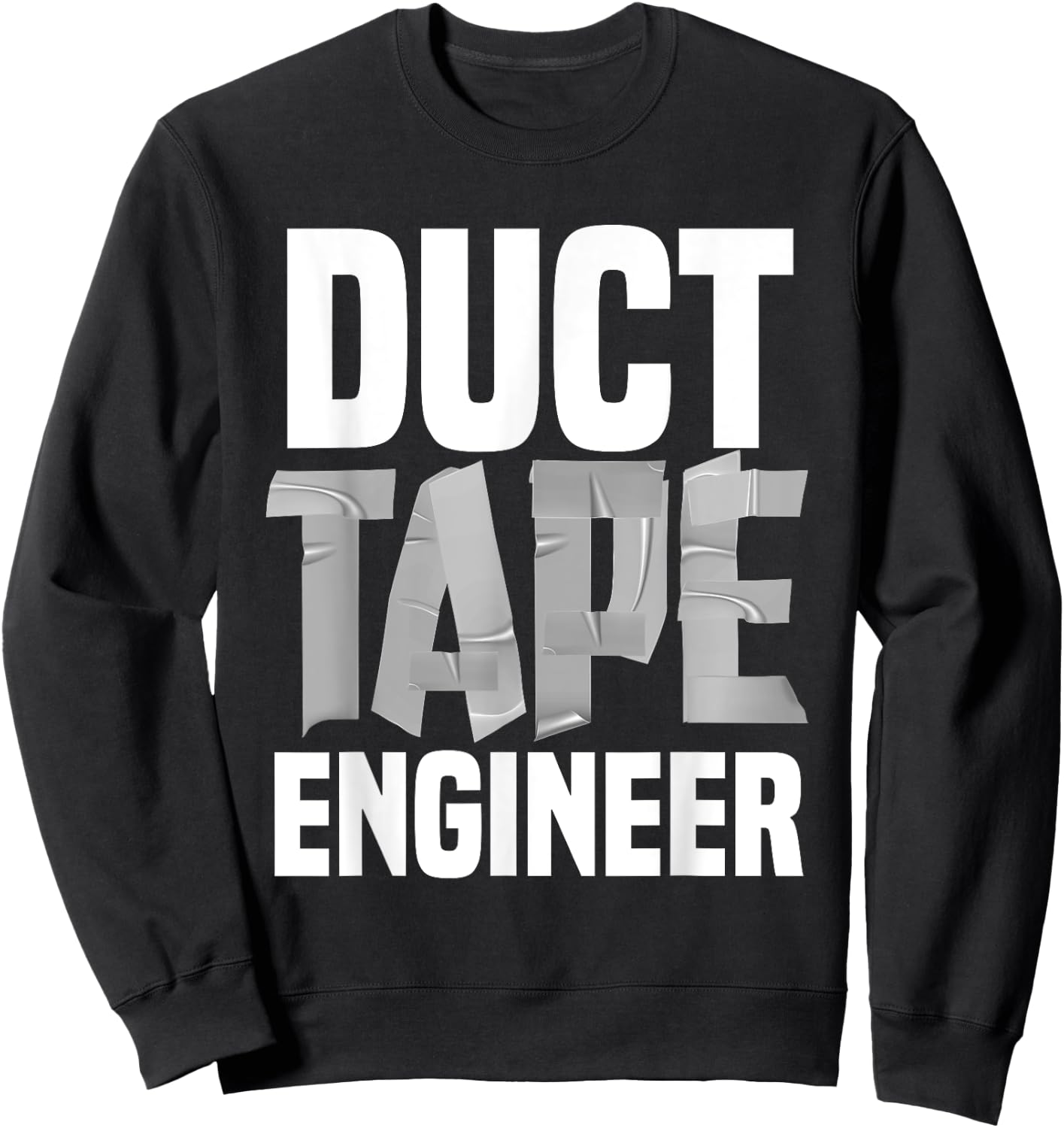 Funny Duct Tape Engineer Women Tape Handyman Repair Sweatshirt - Sweatshirt | Black