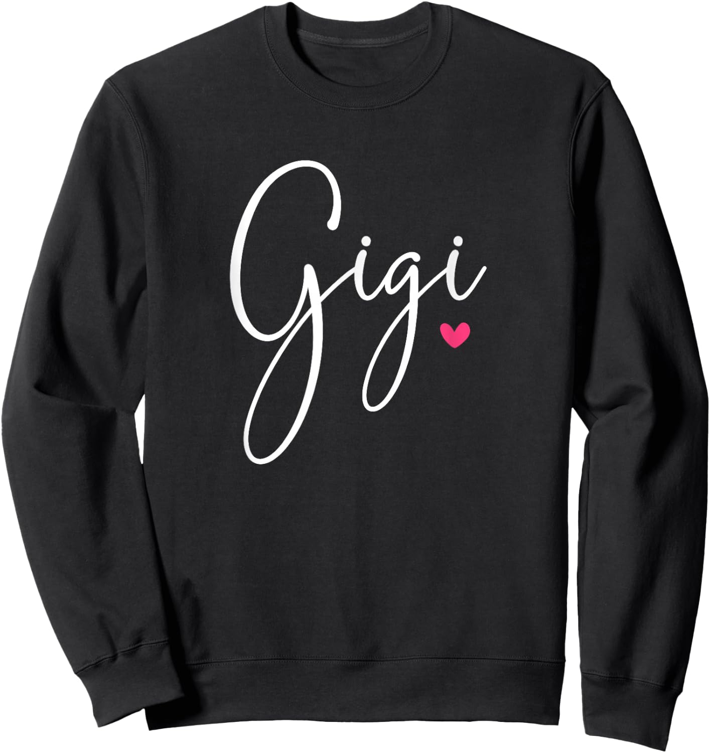 Gigi Grandma Mother's Day Christmas Birthday Sweatshirt - Sweatshirt | Black