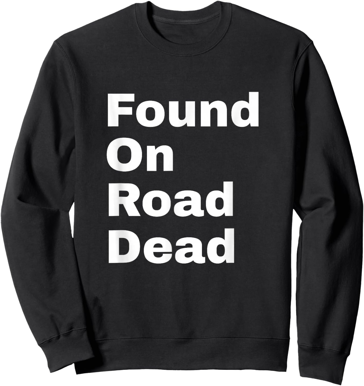 Found On Road Dead Sweatshirt - Sweatshirt | Black