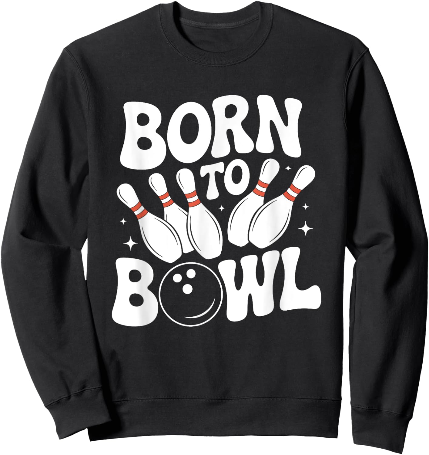 Born To Bowl Retro Bowling Bowler Sweatshirt - Sweatshirt | Black