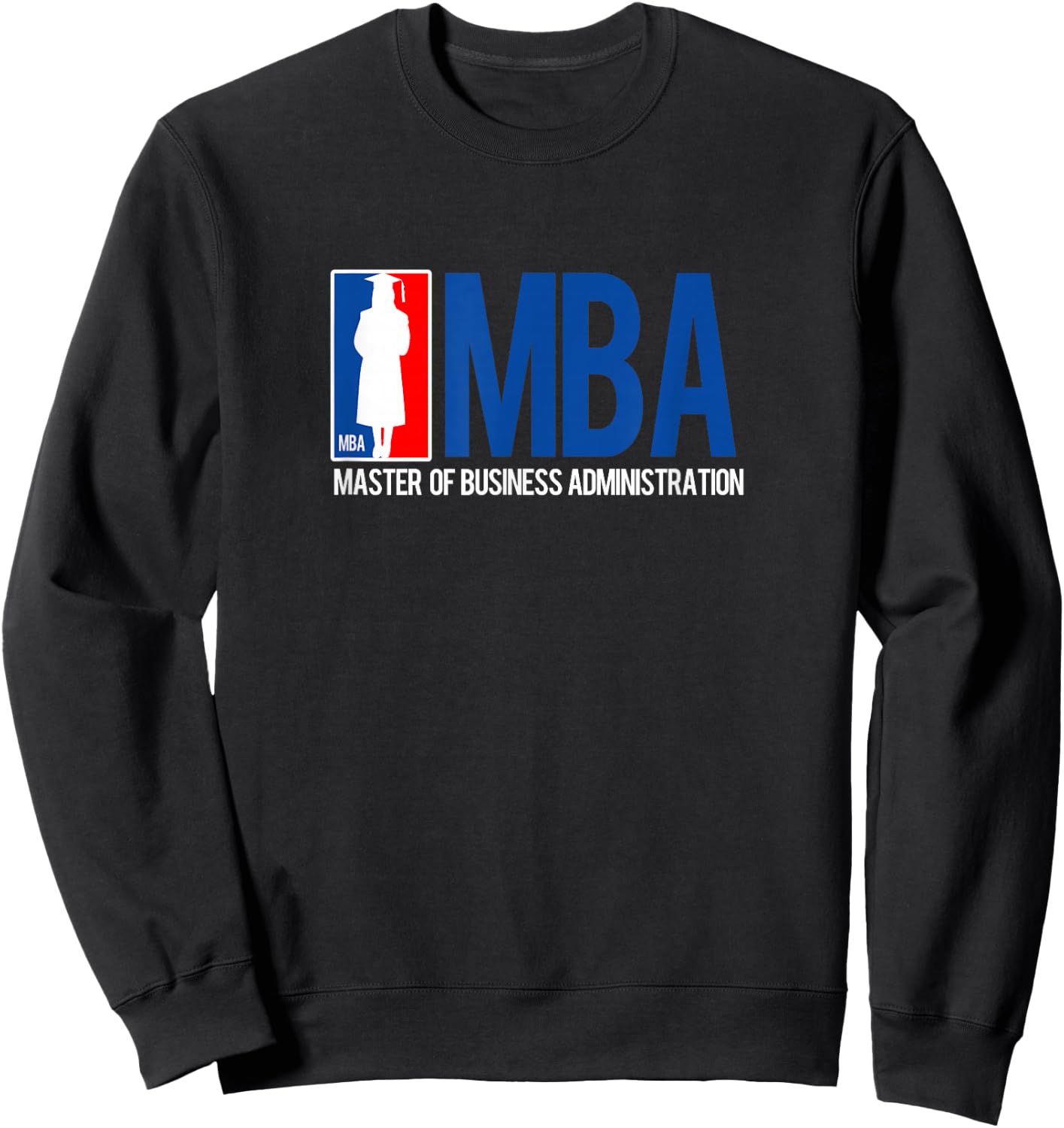 MBA Graduate - Masters Degree Sports Logo Woman College Grad Sweatshirt - Sweatshirt | Black