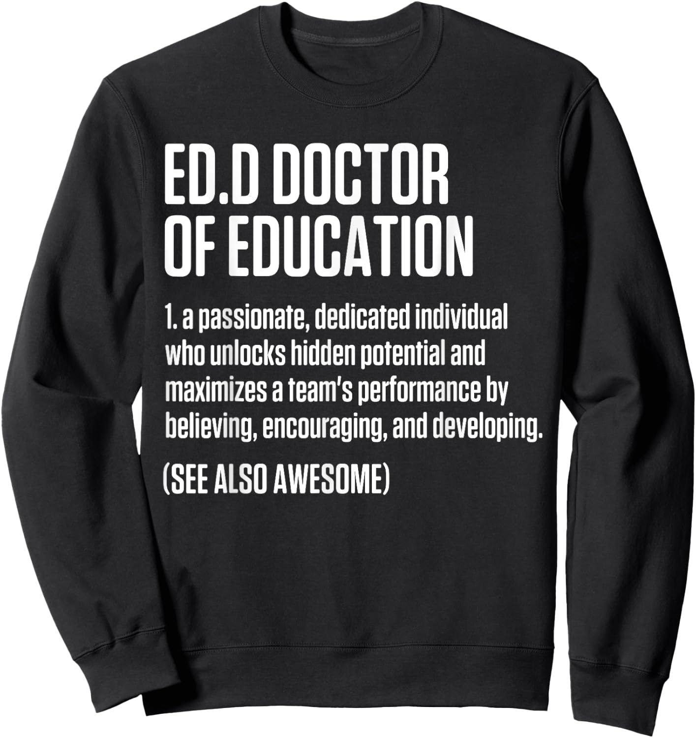 EdD Doctor of Education Doctorate Graduation Sweatshirt - Sweatshirt | Black