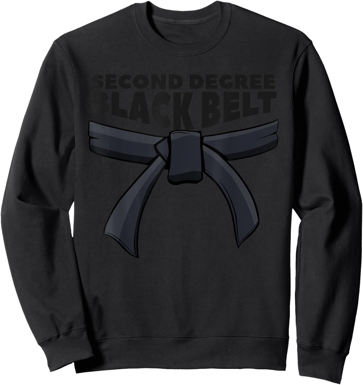 Second Degree Black Belt Martial Arts Karate Sweatshirt - Sweatshirt | Black