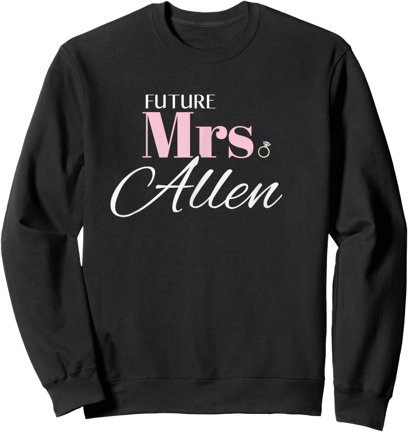 Cute Engagement Future Mrs Allen Bachelorette Sweatshirt - Sweatshirt | Black
