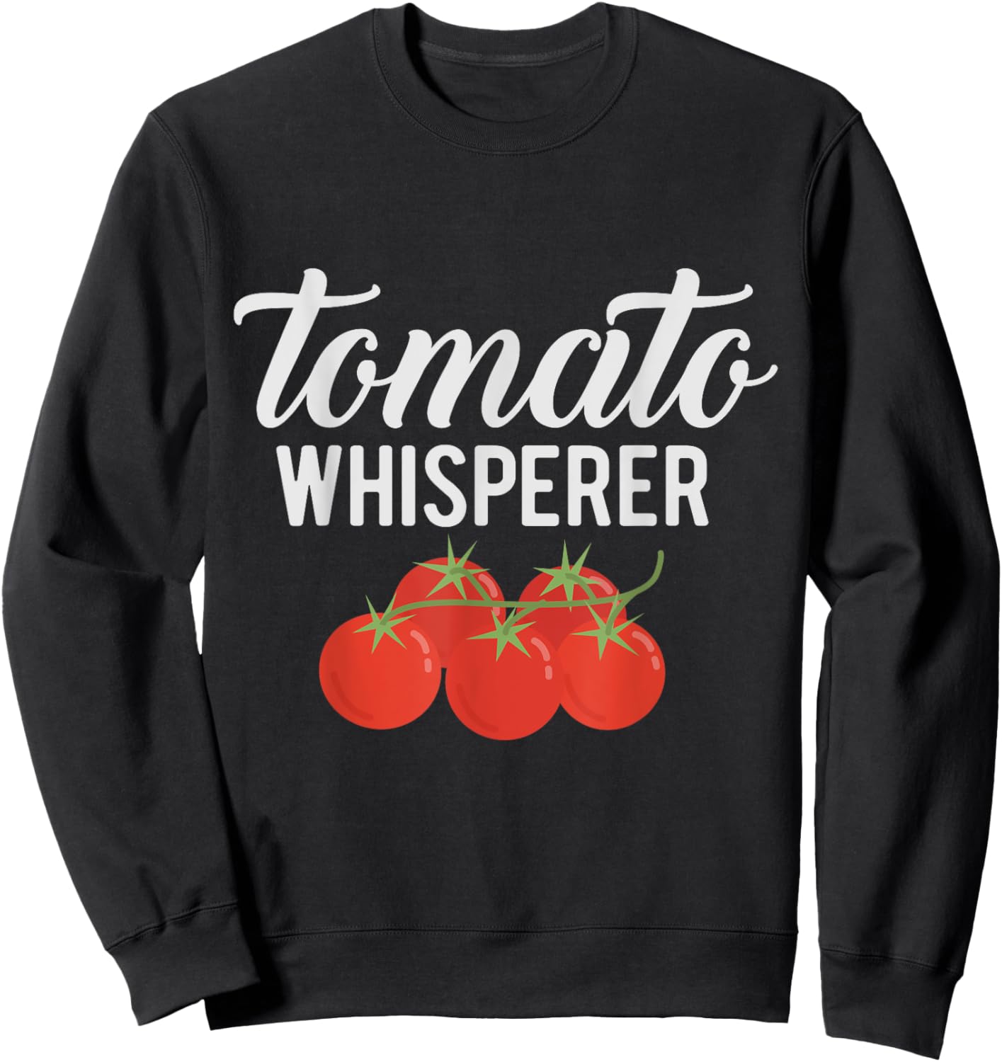 The Tomato Whisperer - Gardening Garden Farmers Sweatshirt - Sweatshirt | Black