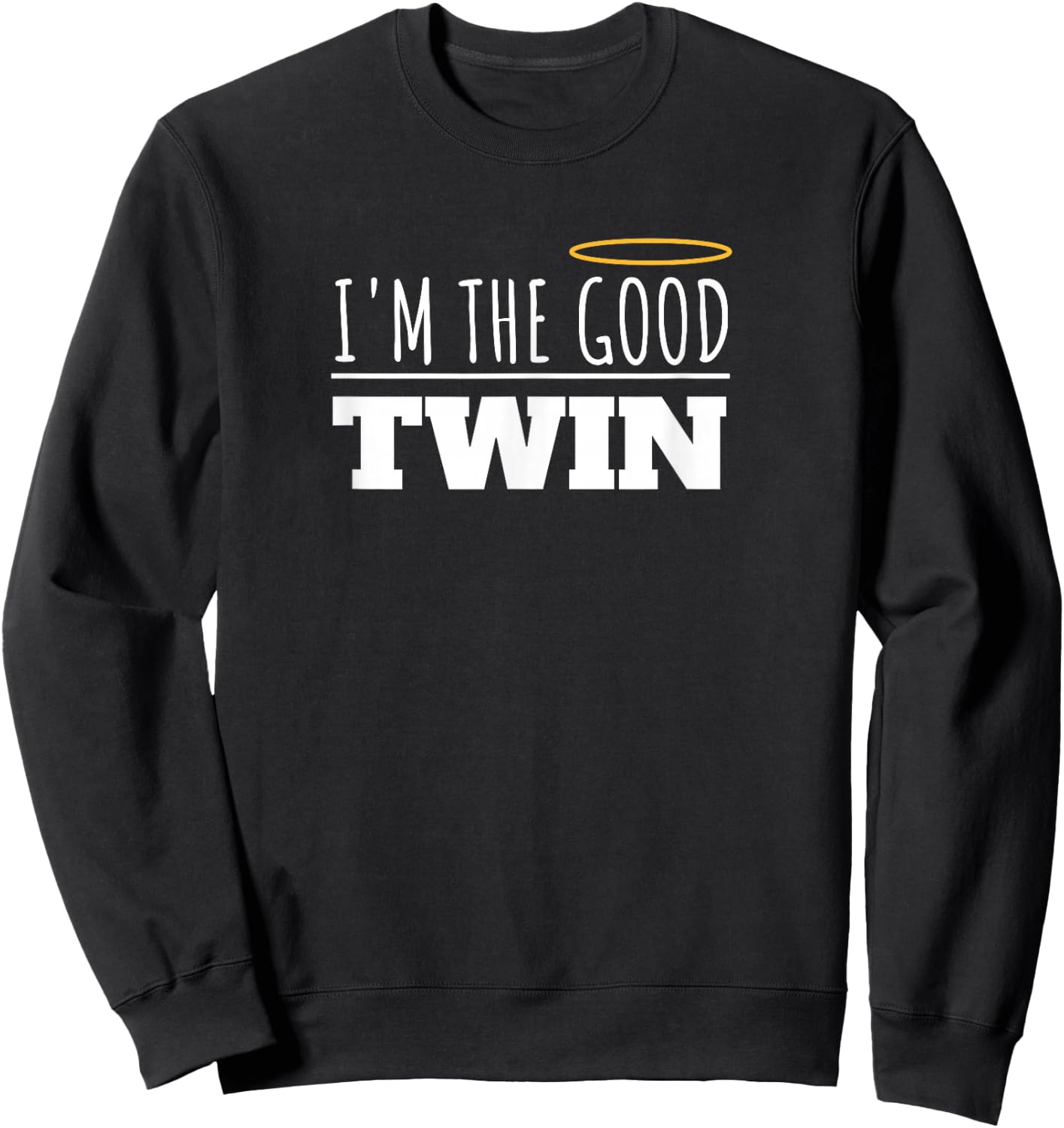 I'm The Bad Twin I'm The Good Twin Twins Matching Funny Sweatshirt - Sweatshirt | Black