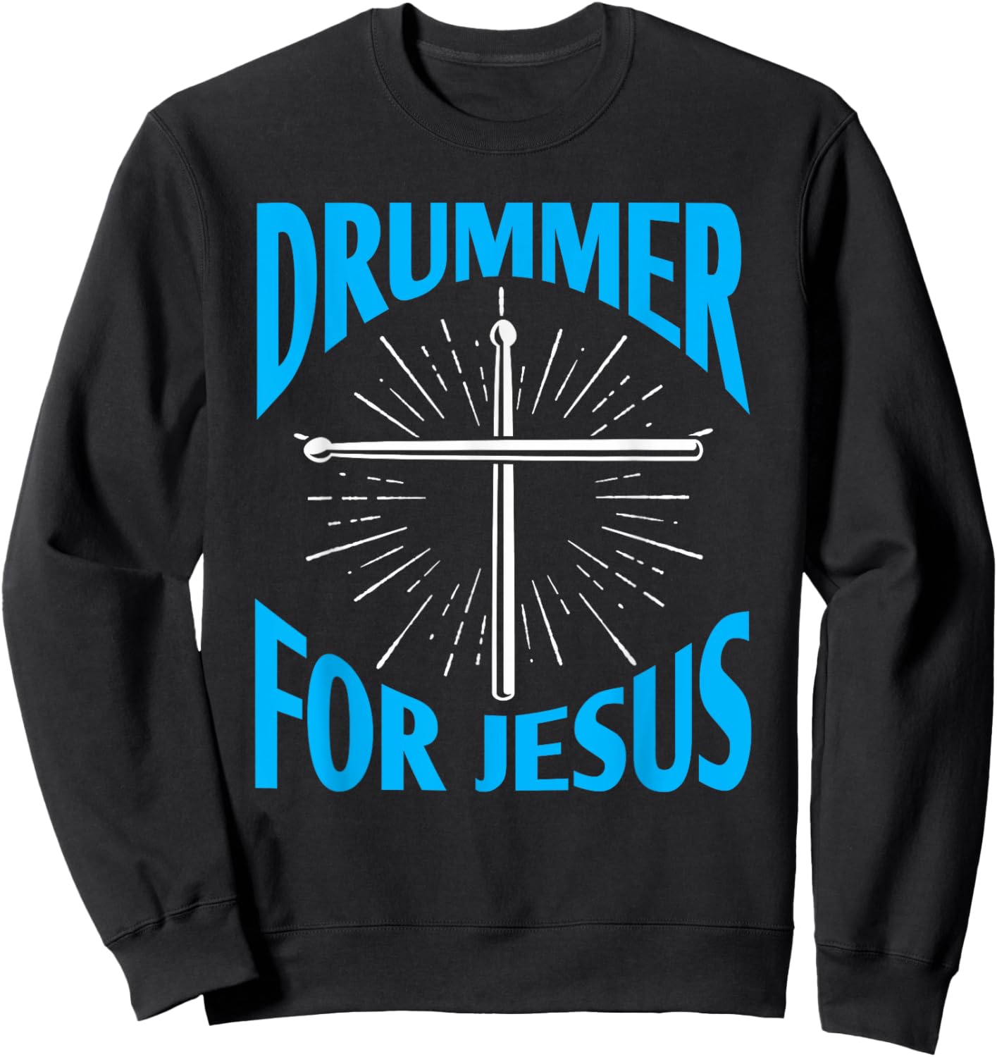 Christian Drummer for Jesus Drums Sticks Drumming Cross Sweatshirt - Sweatshirt | Black
