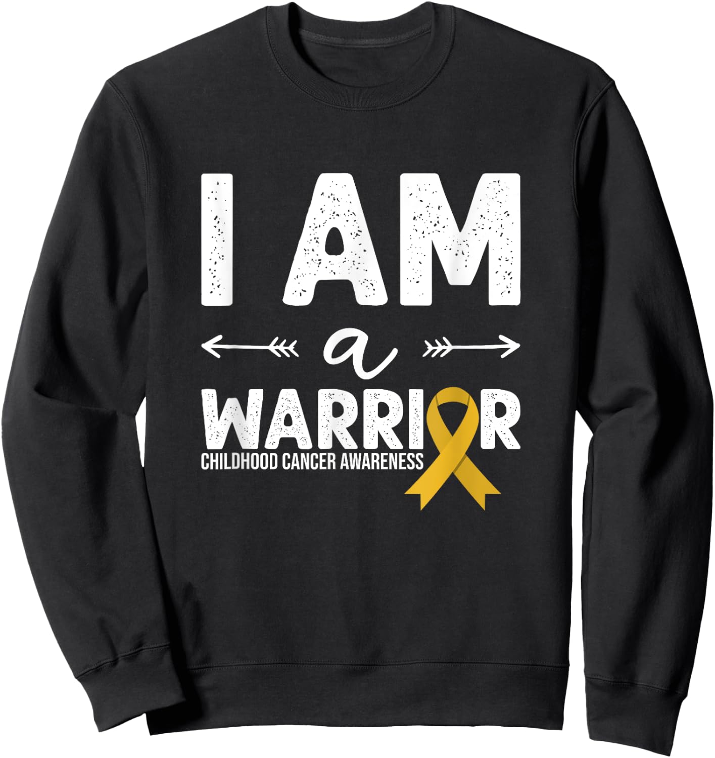 I Am A Warrior - Golden Ribbon Childhood Cancer Awareness Sweatshirt - Sweatshirt | Black
