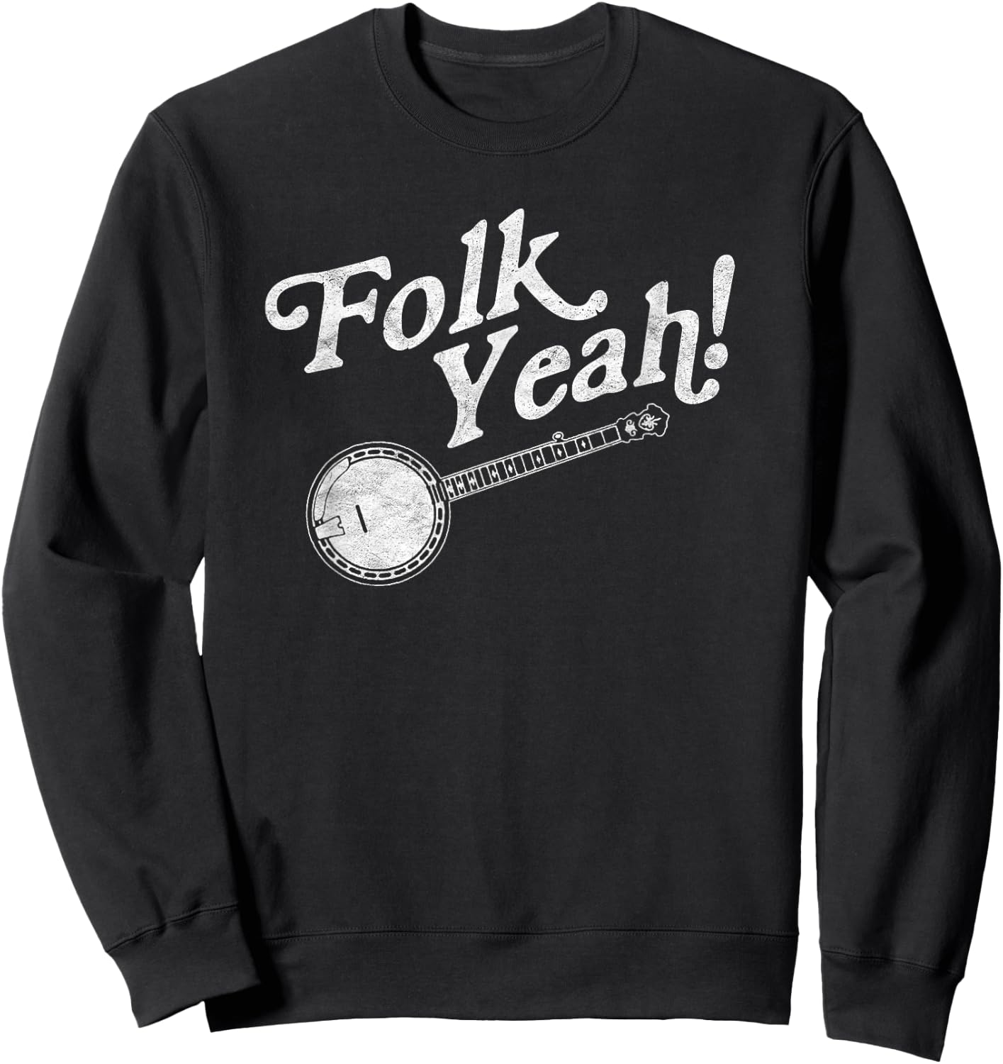 Folk Yeah! Retro Funny Banjo & Acoustic Music Graphic Sweatshirt - Sweatshirt | Black