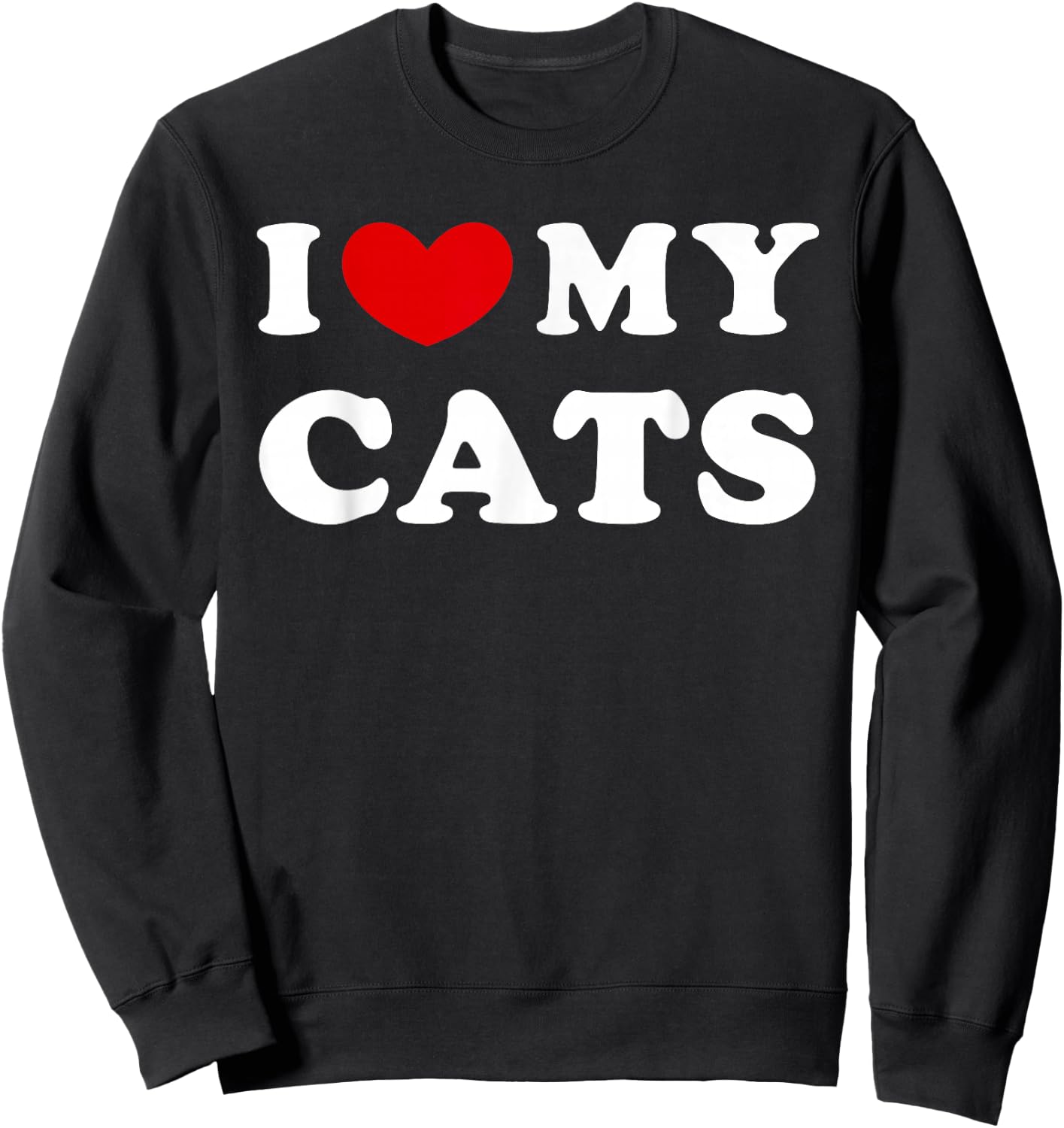 I Love My Cats, I Heart My Cats Sweatshirt - Sweatshirt | Black