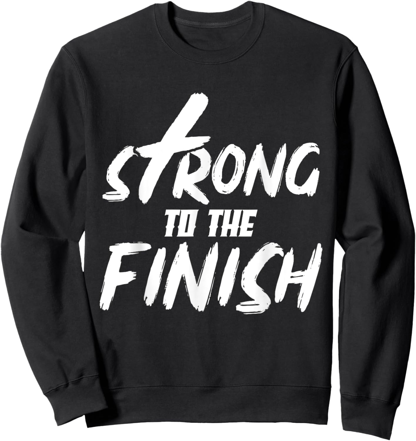 Strong To The Finish Funny Religion God Christian Gifts Sweatshirt - Sweatshirt | Black