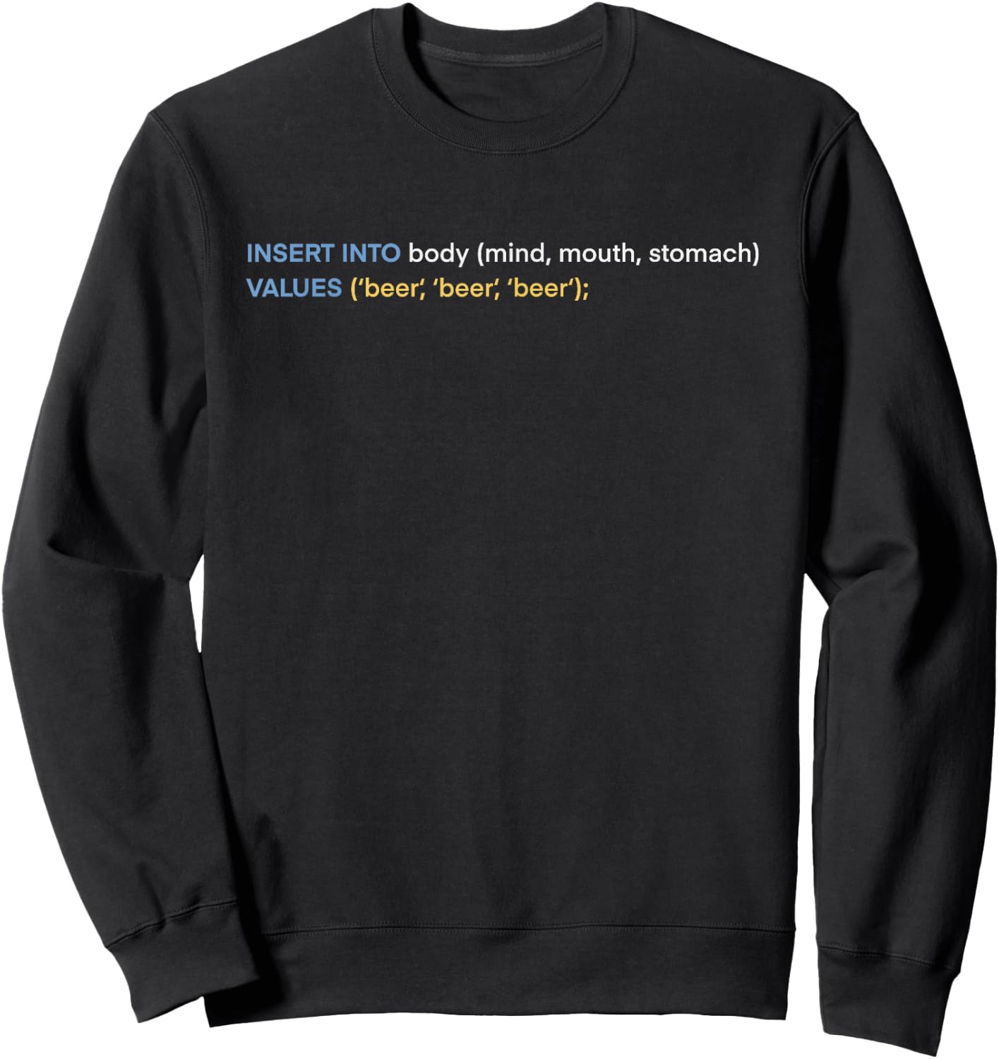 Funny SQL Database Developer Programmer Sweatshirt - Sweatshirt | Black