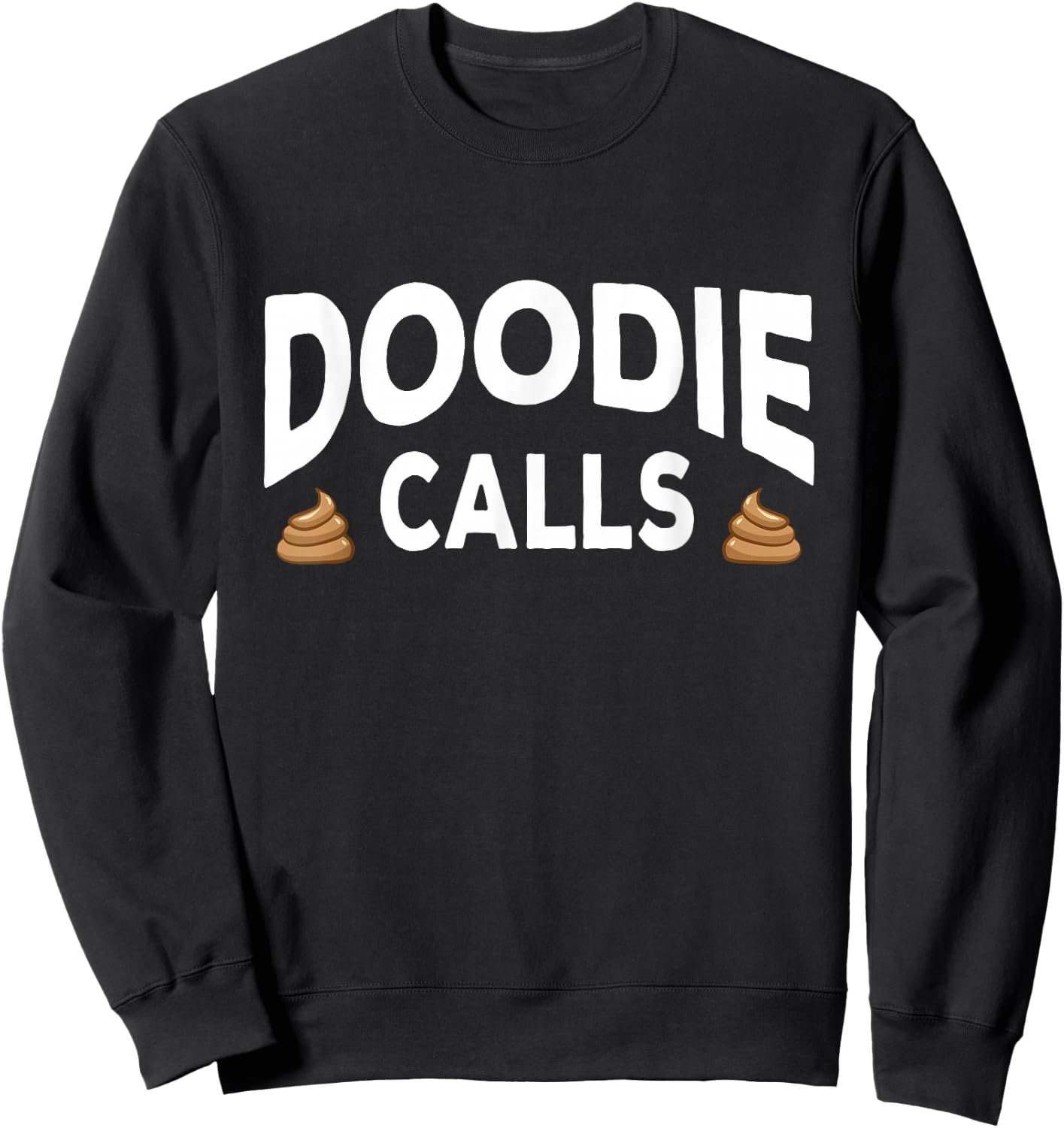 Doodie Calls Plumber Doggy Doo Septic Pumper Truck Driver Sweatshirt - Sweatshirt | Black