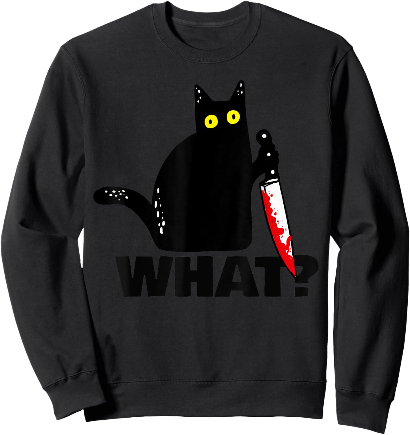 Cat What? funny Murderous Cat with knife Halloween Women Sweatshirt - Sweatshirt | Black