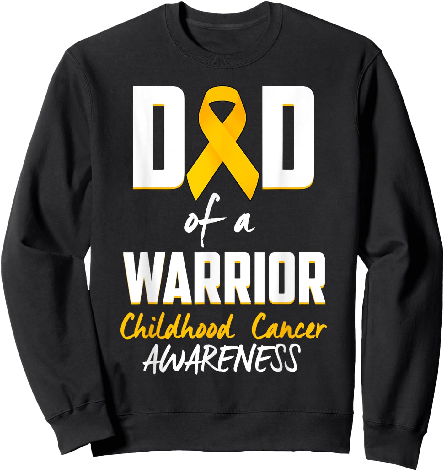 Childhood Cancer Awareness-Dad of a Warrior Sweatshirt - Sweatshirt | Black
