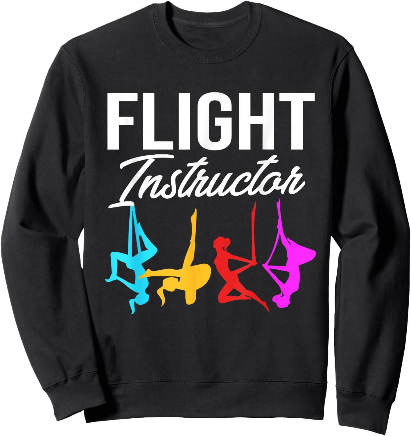 Funny Aerial Yoga Flight Instructor Sweatshirt - Sweatshirt | Black