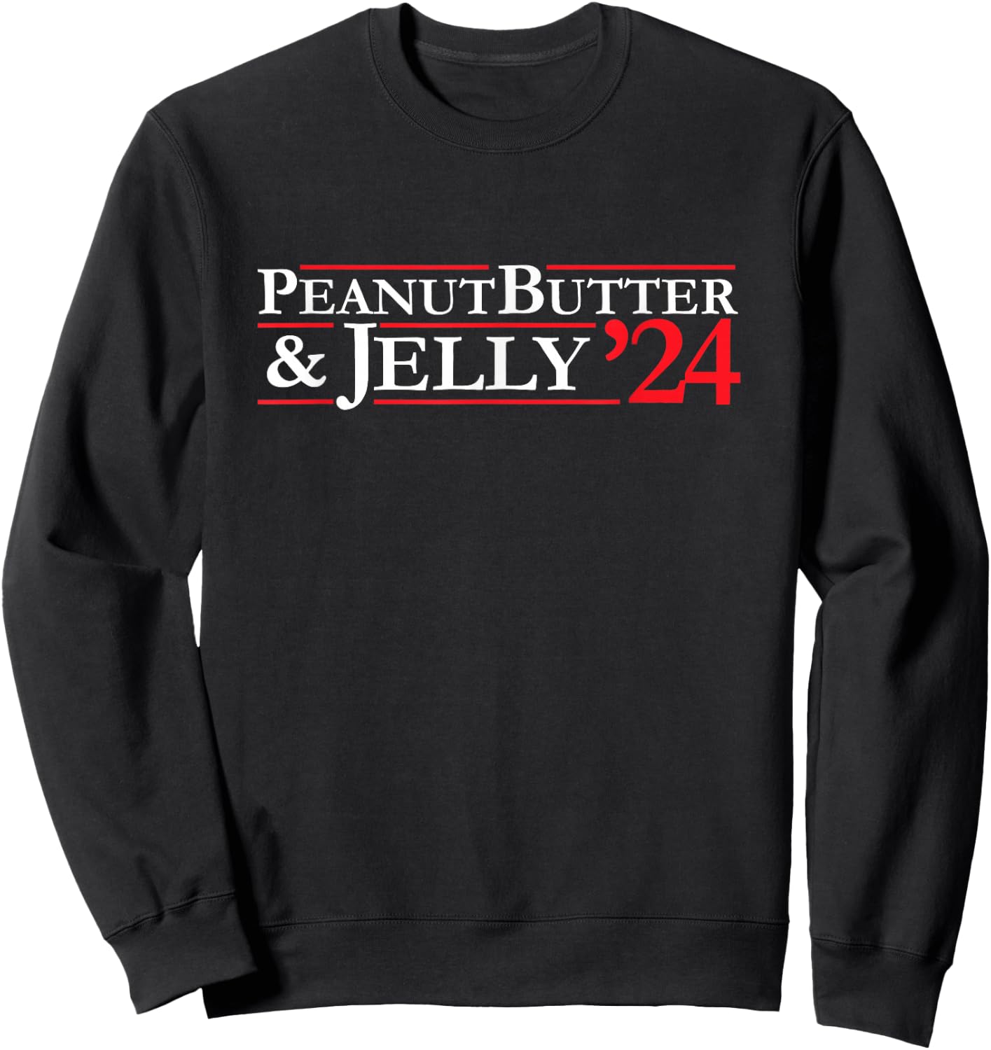 Novelty 2024 Election Campaign | '24 Peanut Butter & Jelly Sweatshirt - Sweatshirt | Black
