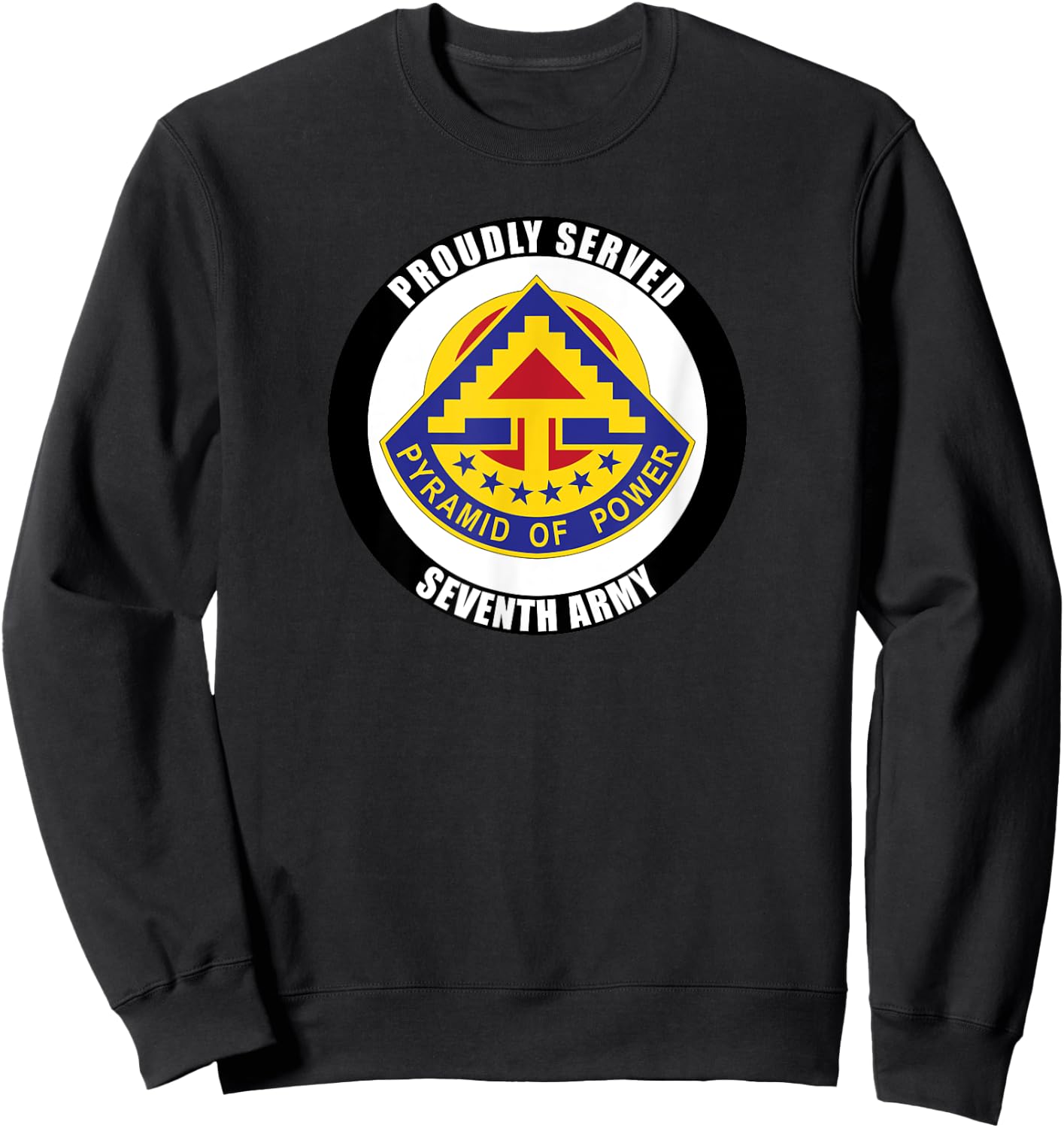 Proudly Served 7th Army Germany USAREUR Veteran Military Sweatshirt - Sweatshirt | Black