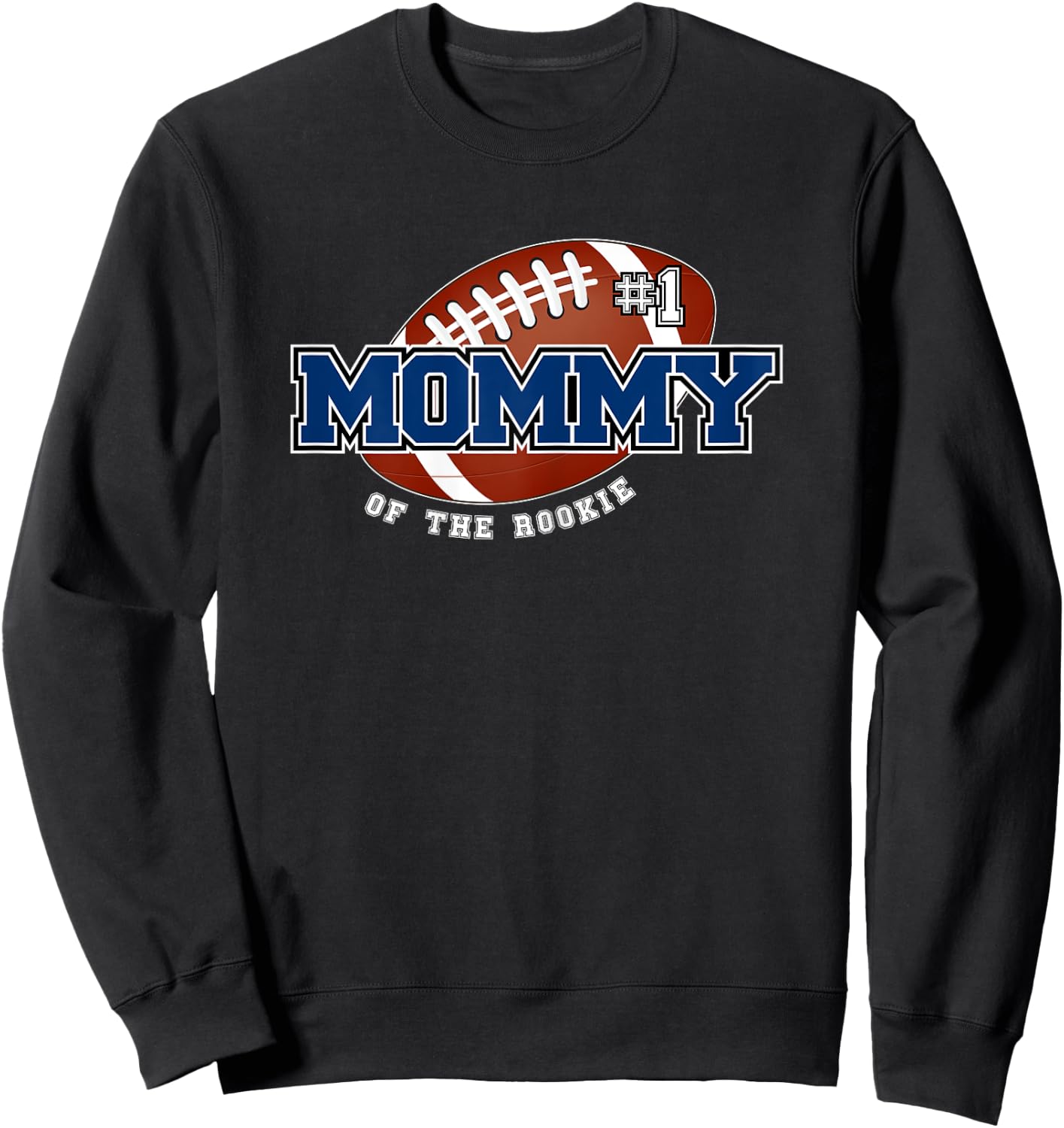 Mommy of Rookie 1st Birthday Football Theme Matching Party Sweatshirt - Sweatshirt | Black