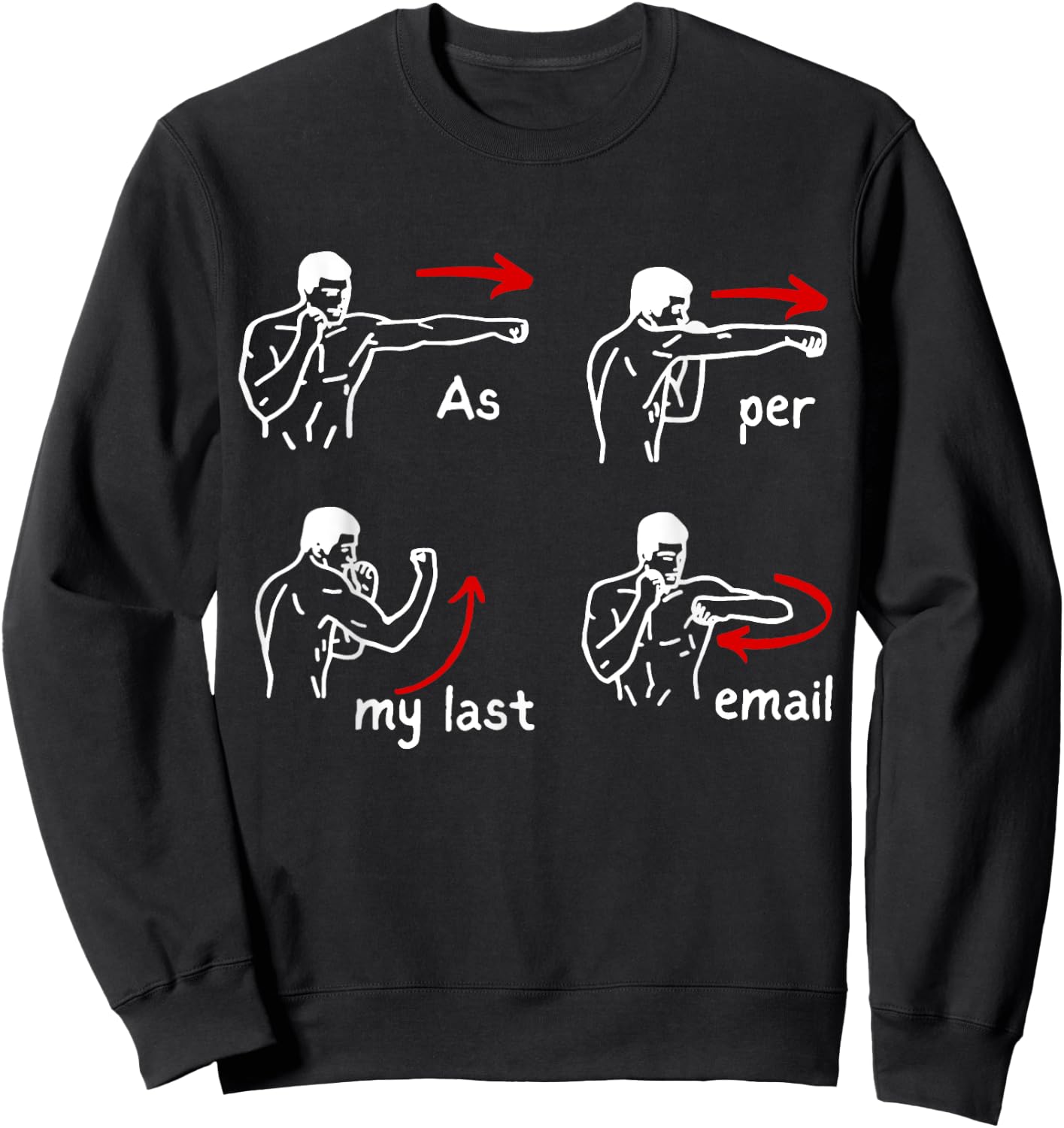 Fun Humour As Per My Last Email Make Your Day With Sarcastic Sweatshirt - Sweatshirt | Black
