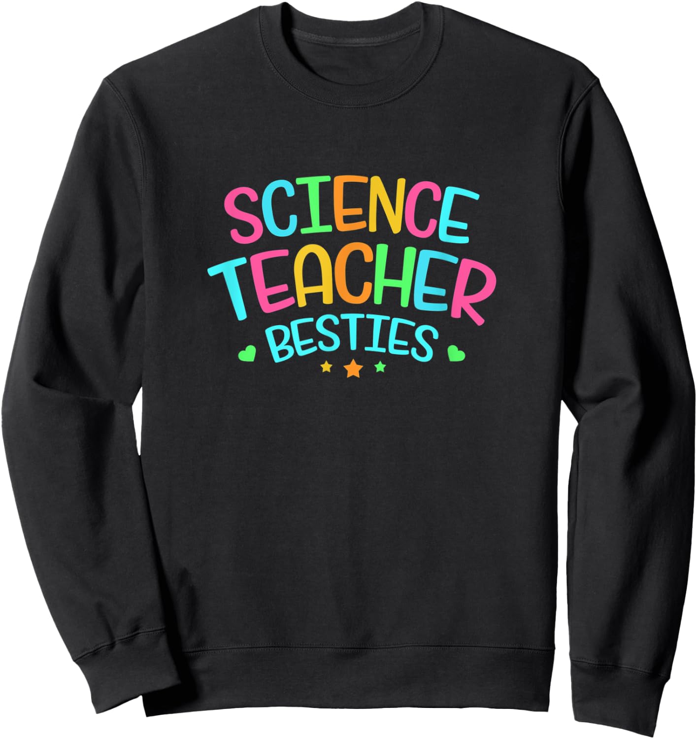 Teacher Bestie Design Colorful Science Gift Sweatshirt - Sweatshirt | Black