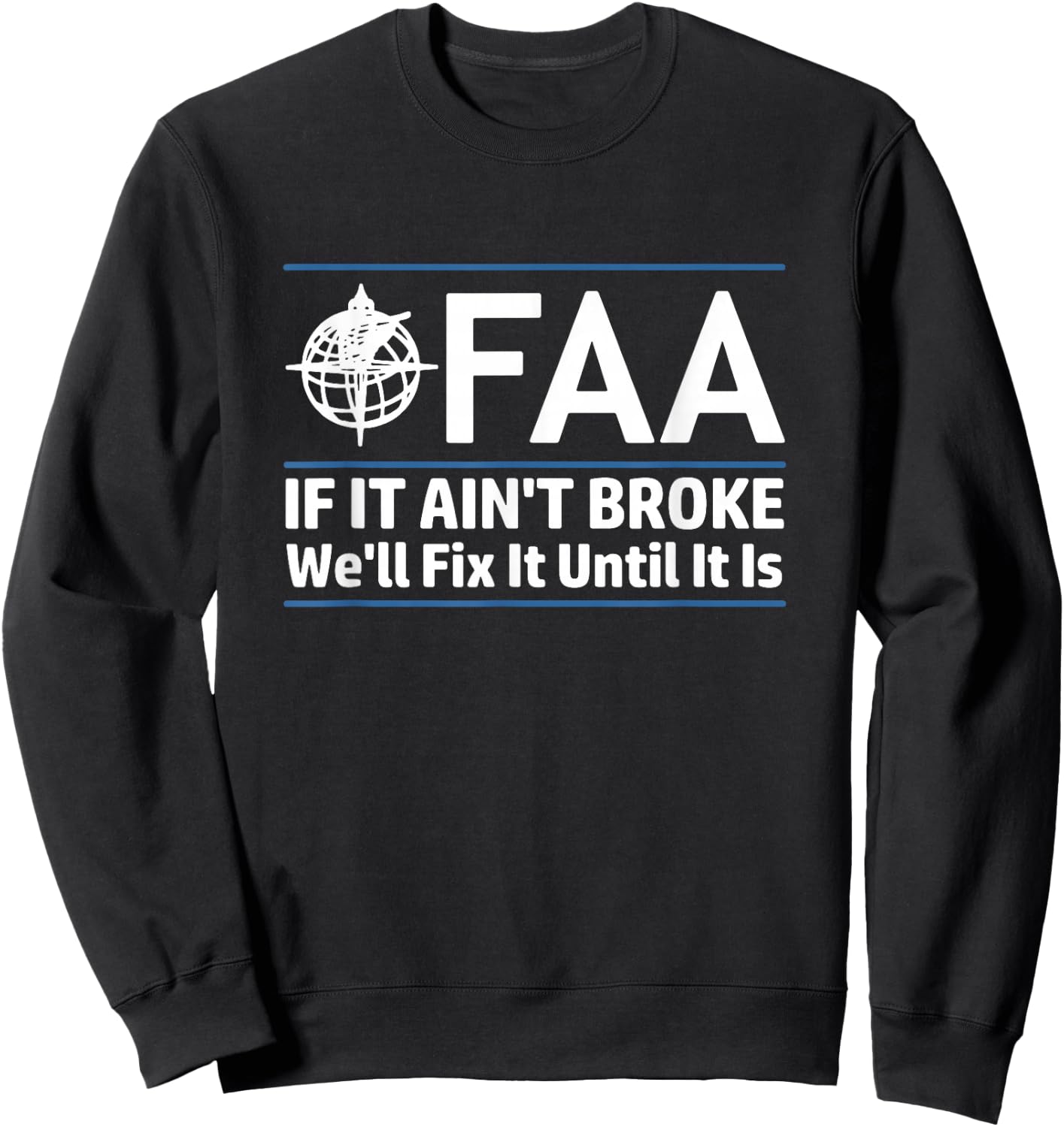 FAA Federal Aviation Authority Shirt Funny Conservative Gift Sweatshirt - Sweatshirt | Black