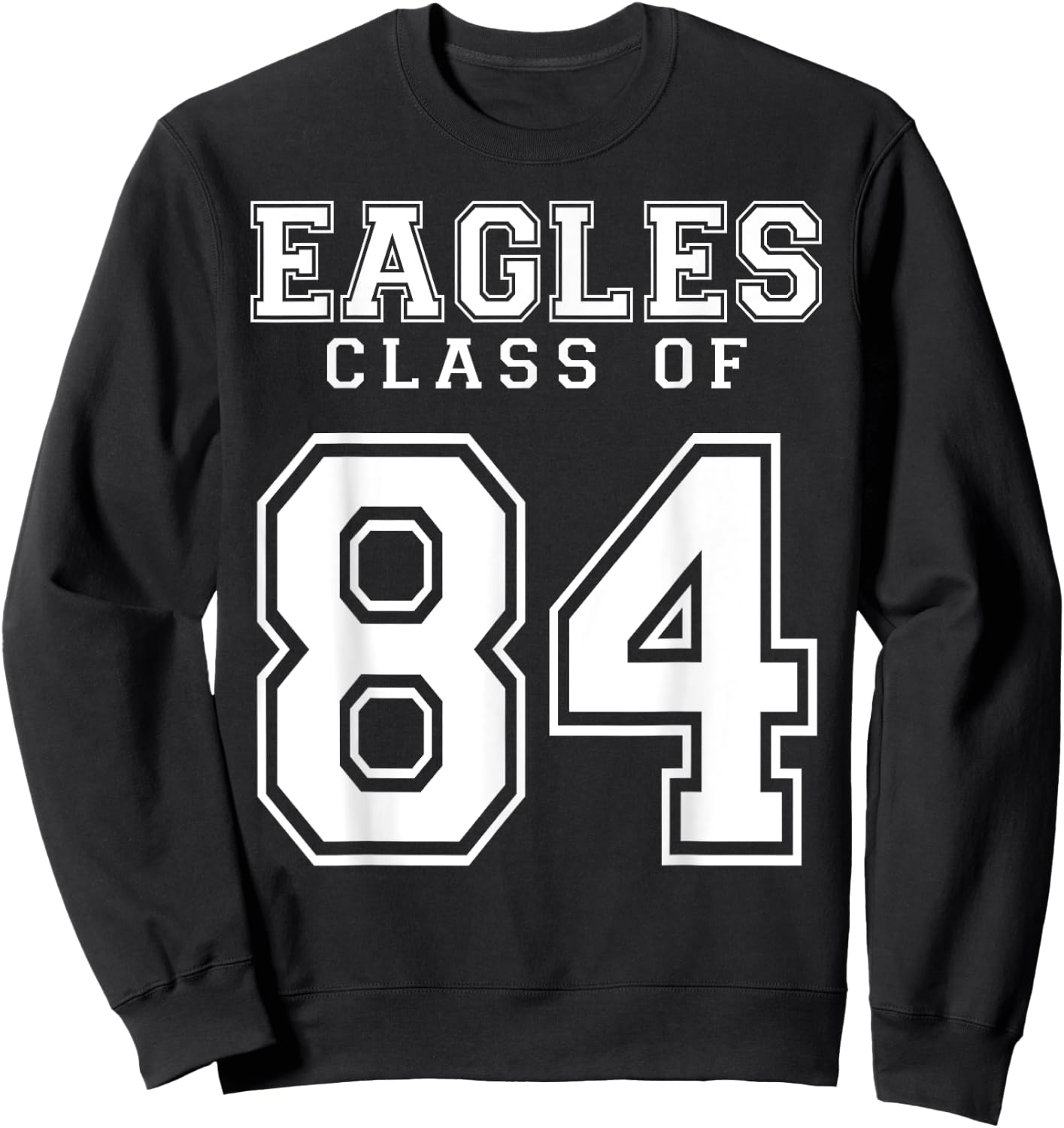Class Of 1984 Eagles Custom Graduation Senior Personalized Sweatshirt - Sweatshirt | Black