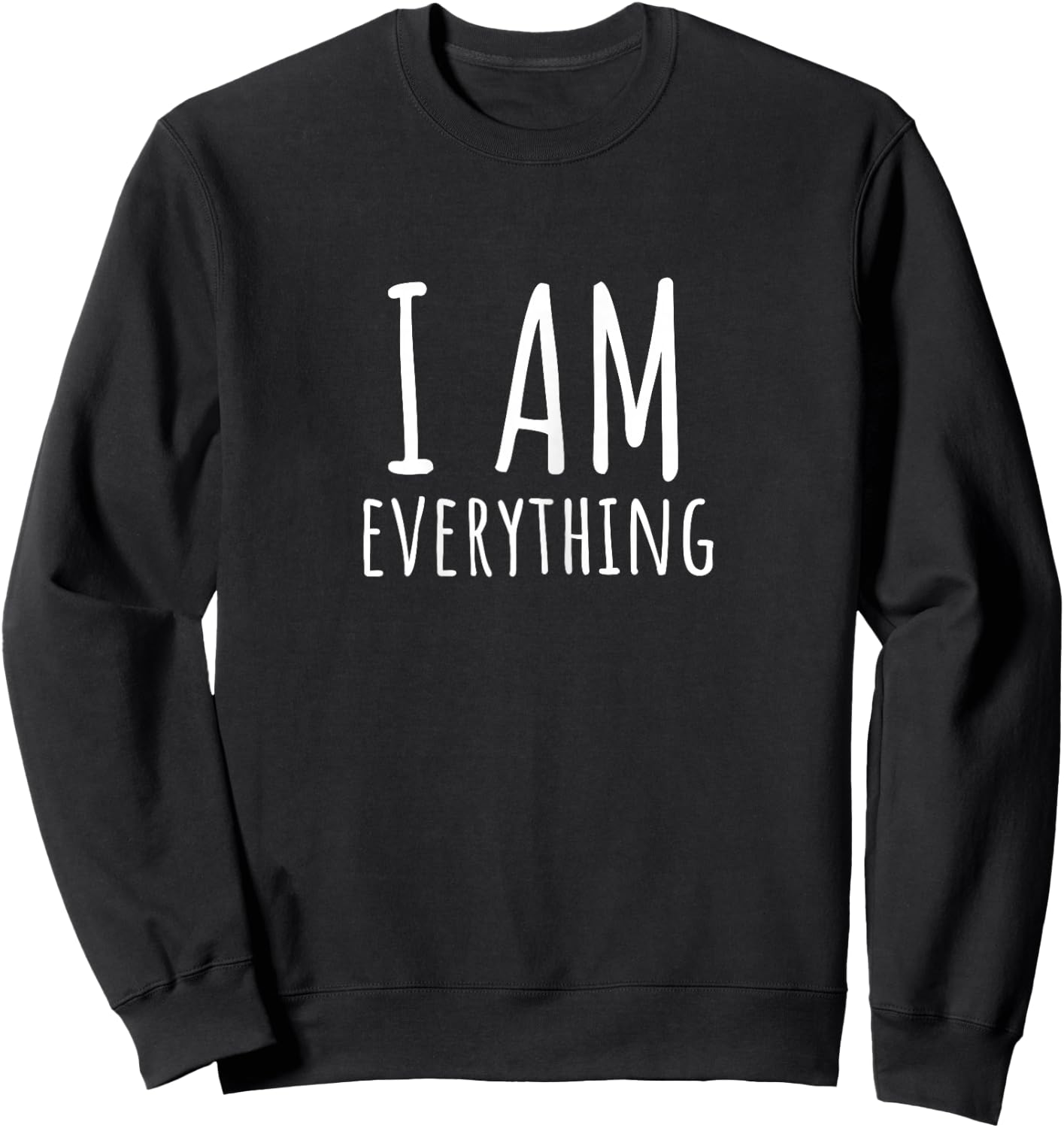 I Have Everything I Need I'm Everything that Suits Couples Sweatshirt - Sweatshirt | Black