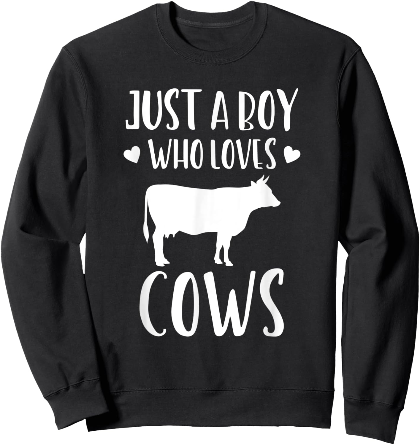 Just A Boy Who Loves Cows Funny Gift Farmer Sweatshirt - Sweatshirt | Black