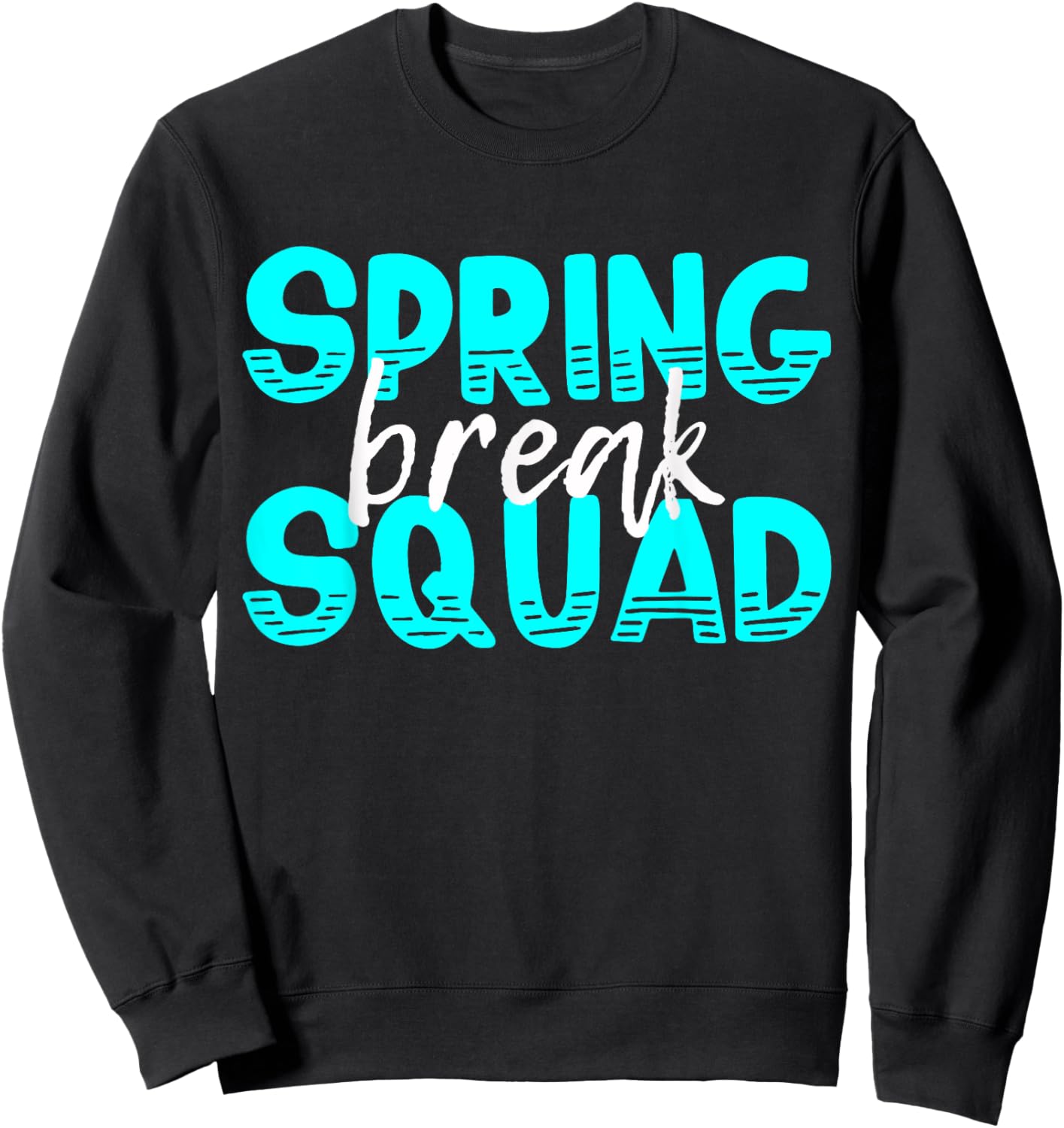 Spring Break Sweatshirt - Sweatshirt | Black