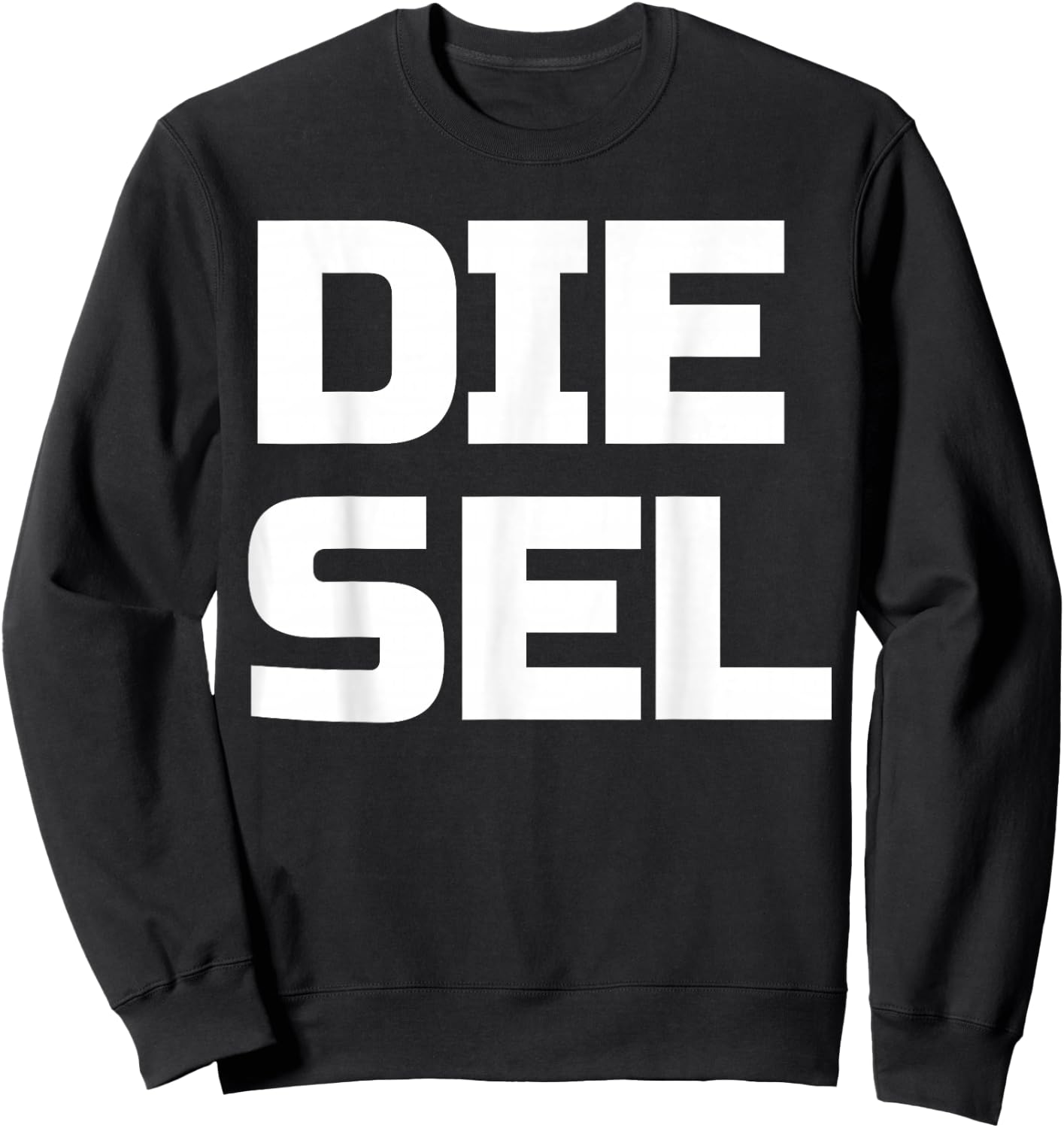 Diesel Large Text Diesels Trucks Roll Coal Power 4X4 Trucks Sweatshirt - Sweatshirt | Black